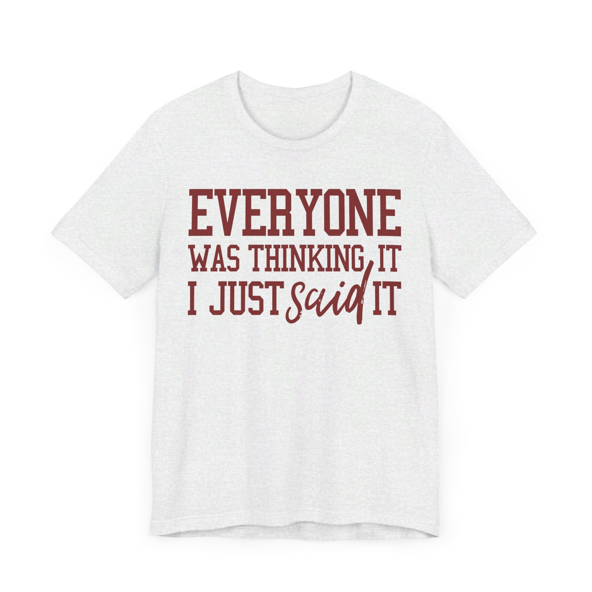 I Just Said It Tee