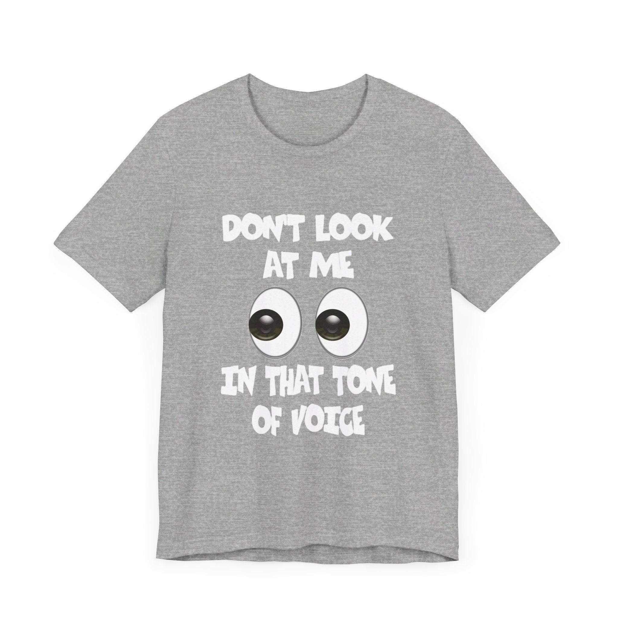 Don't Look At Me Tee