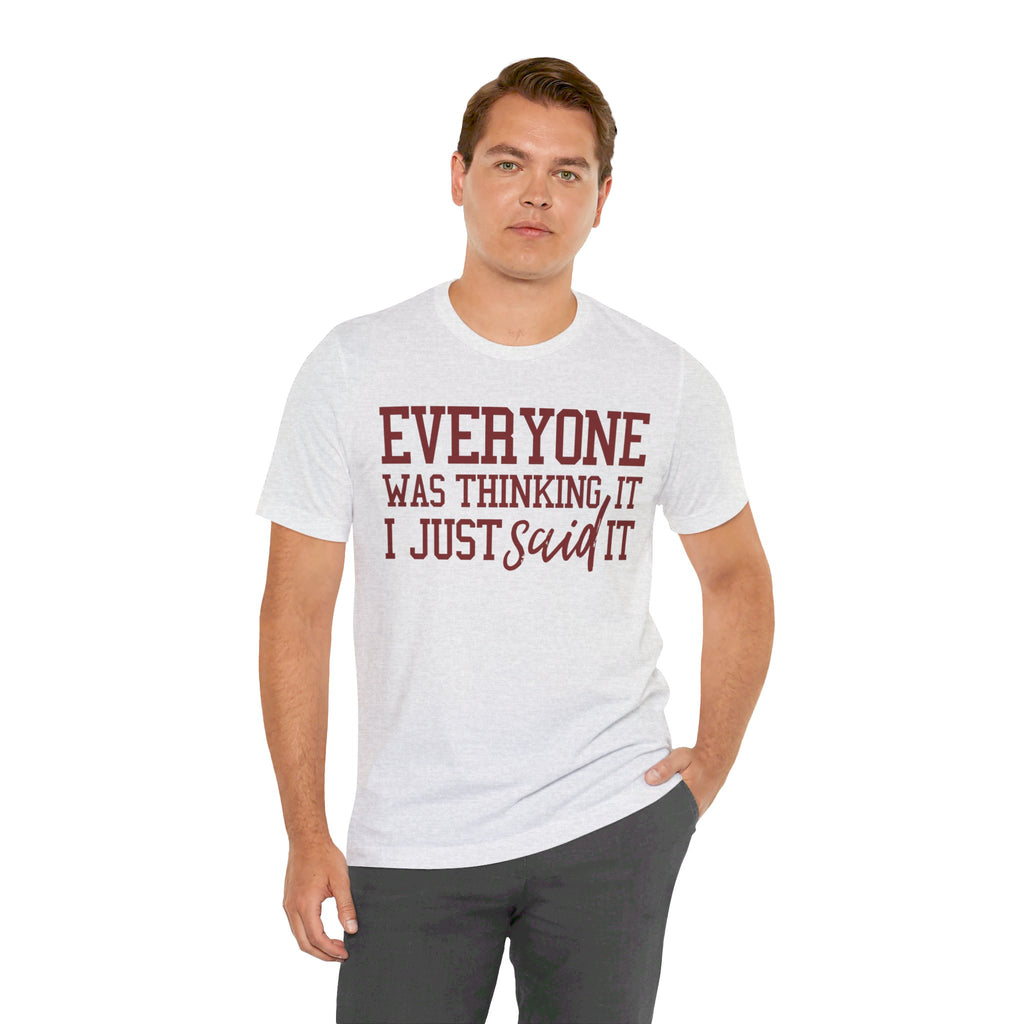 I Just Said It Tee