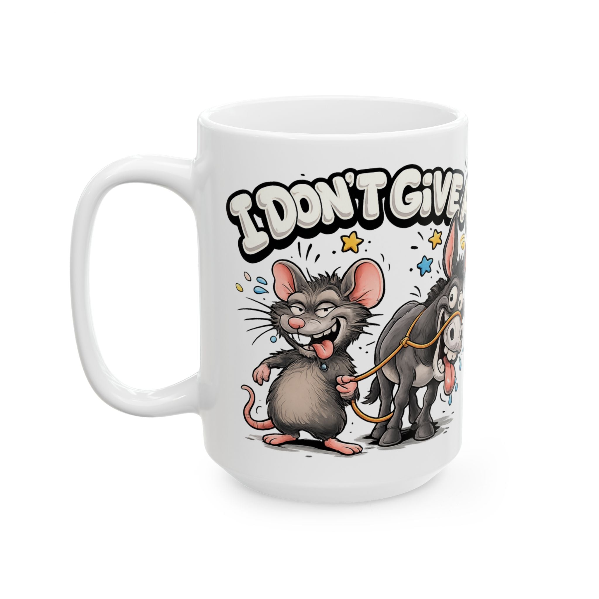 I Don't Give A Ceramic Mug, (11oz, 15oz)