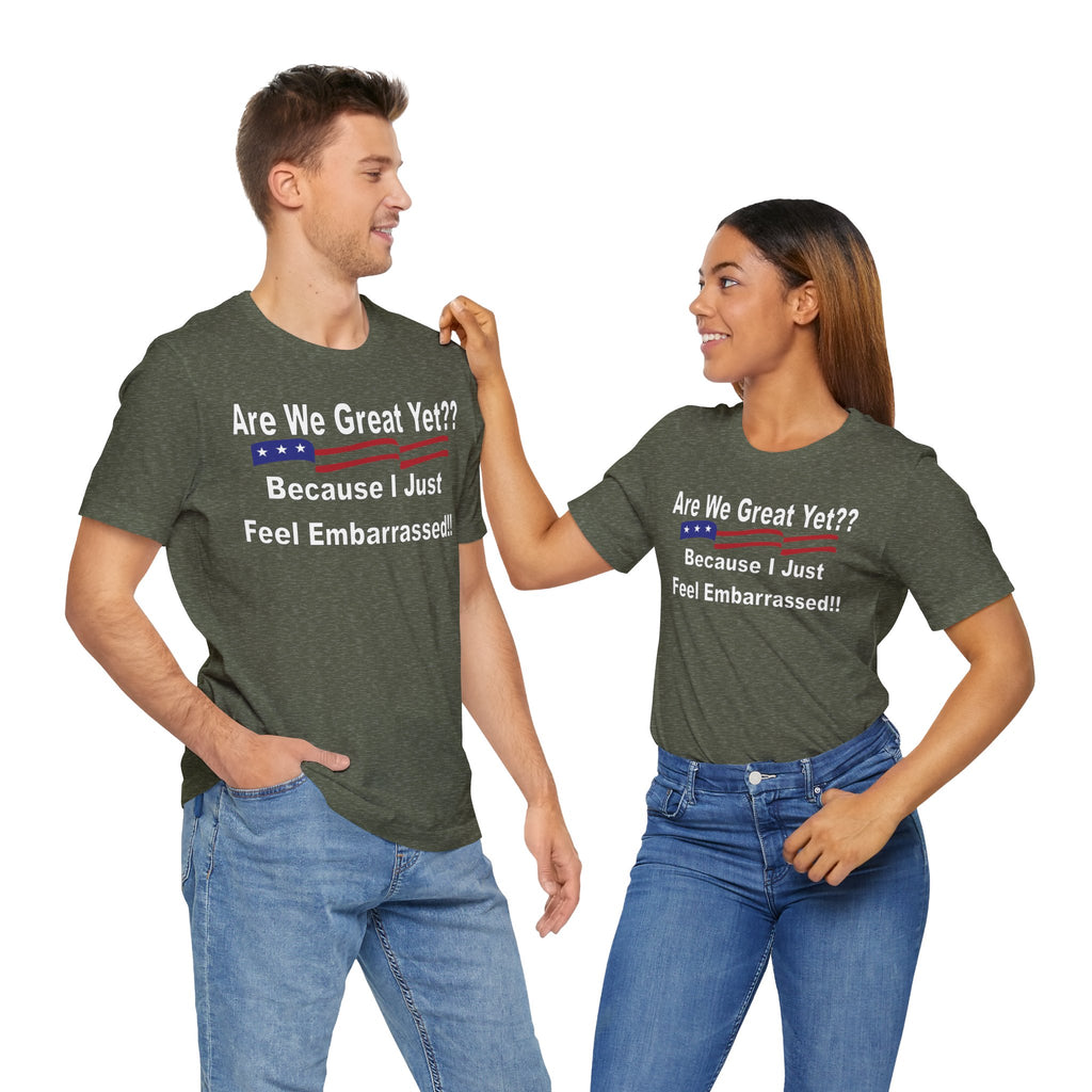 Great Yet? Short Sleeve Tee