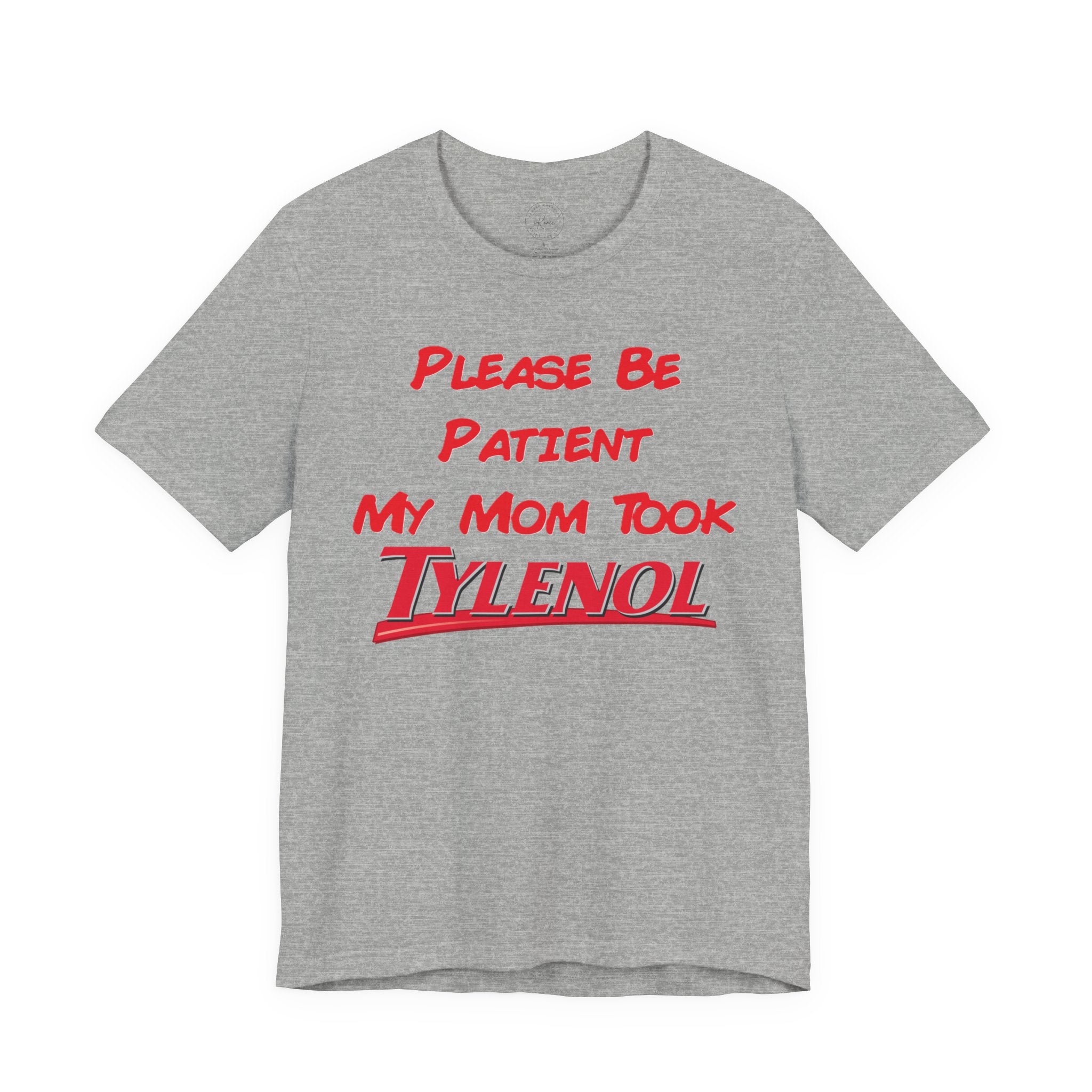 Unisex Patience T-Shirt