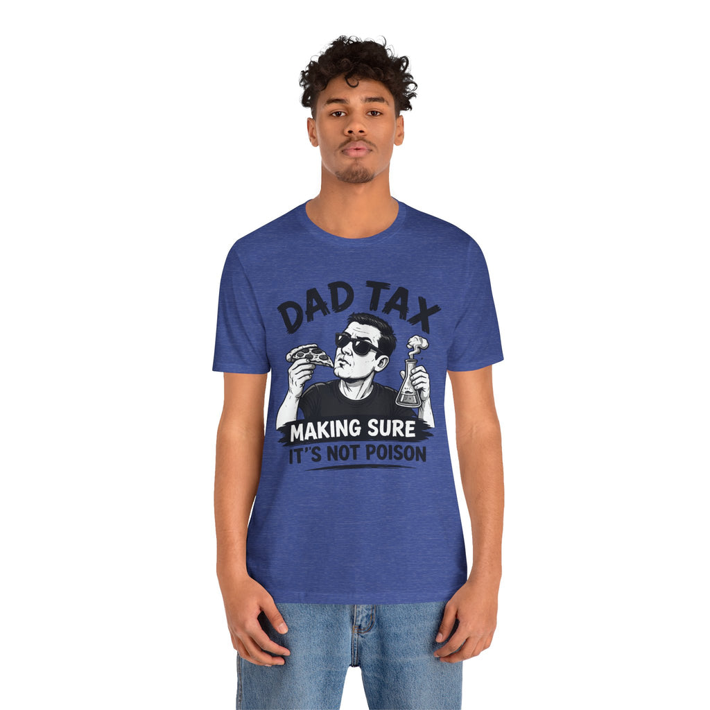 Dad Tax T-shirt