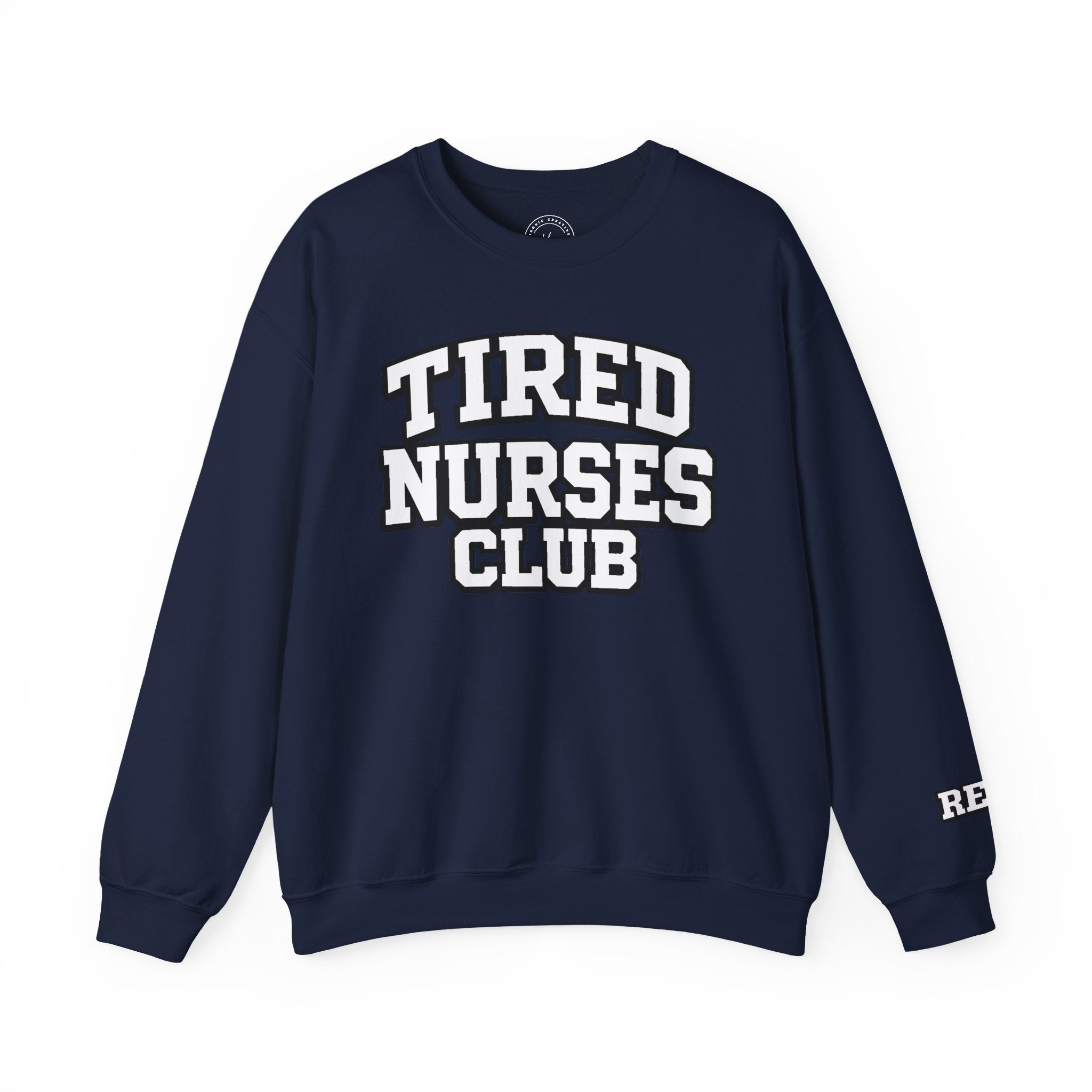 Tired Nurses Club Sweatshirt