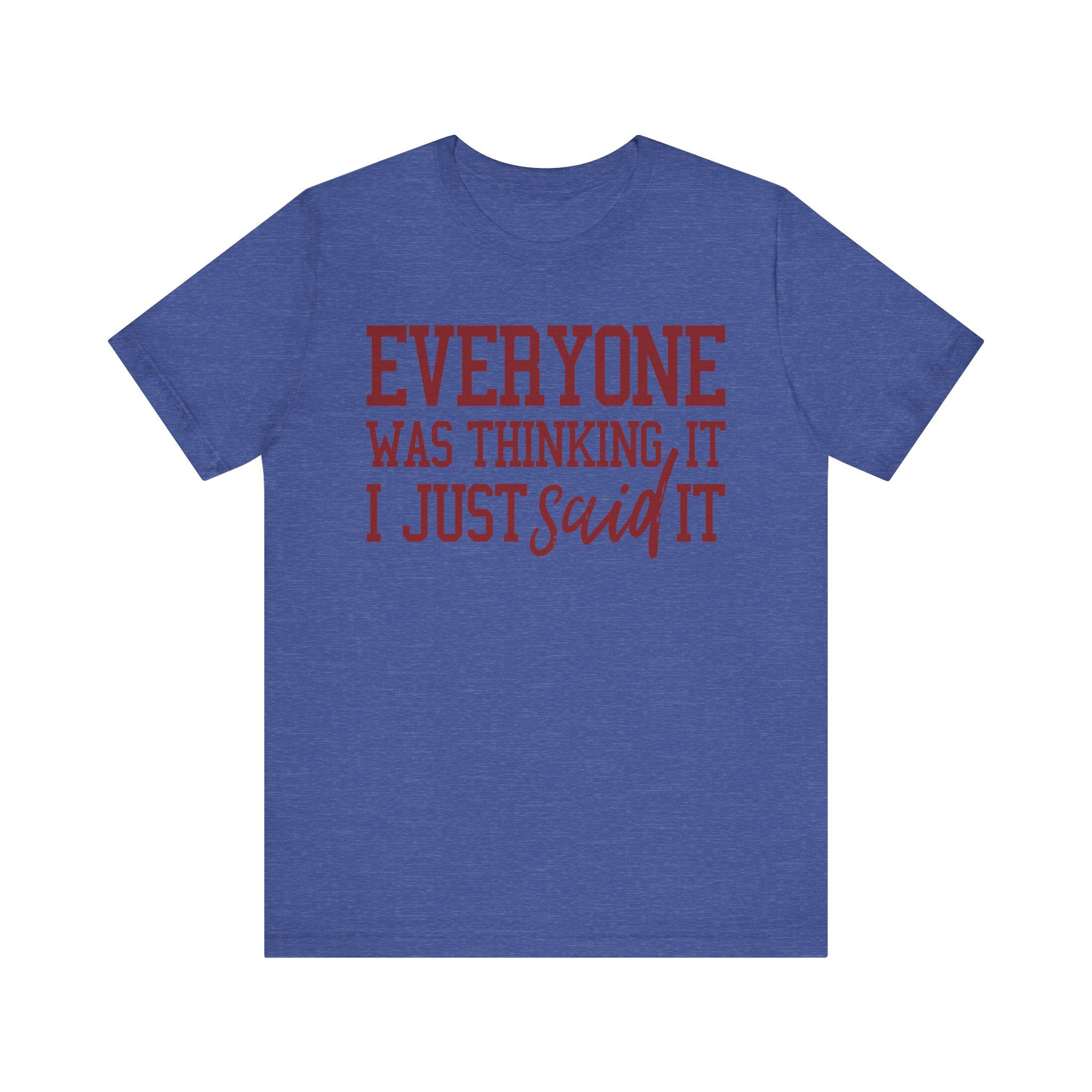 I Just Said It Tee
