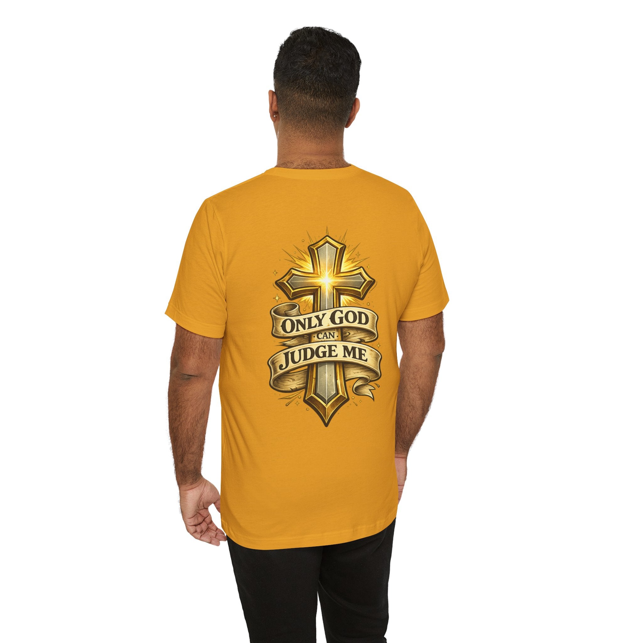 Only God Can Judge Me Unisex T-shirt