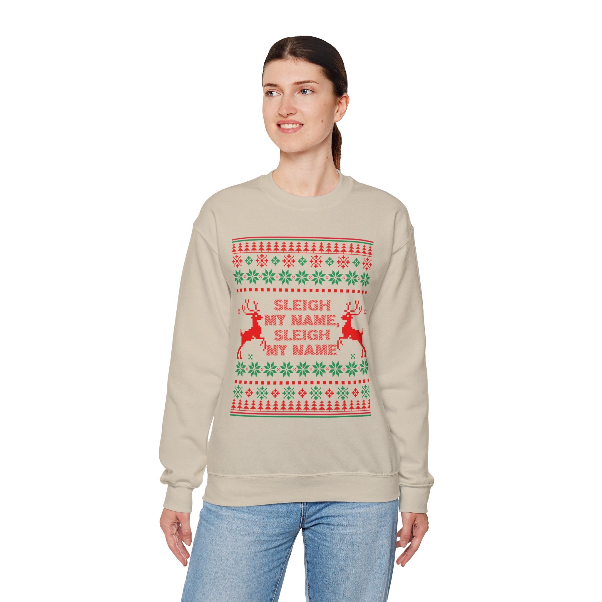 Sleigh My Name Unisex Sweatshirt