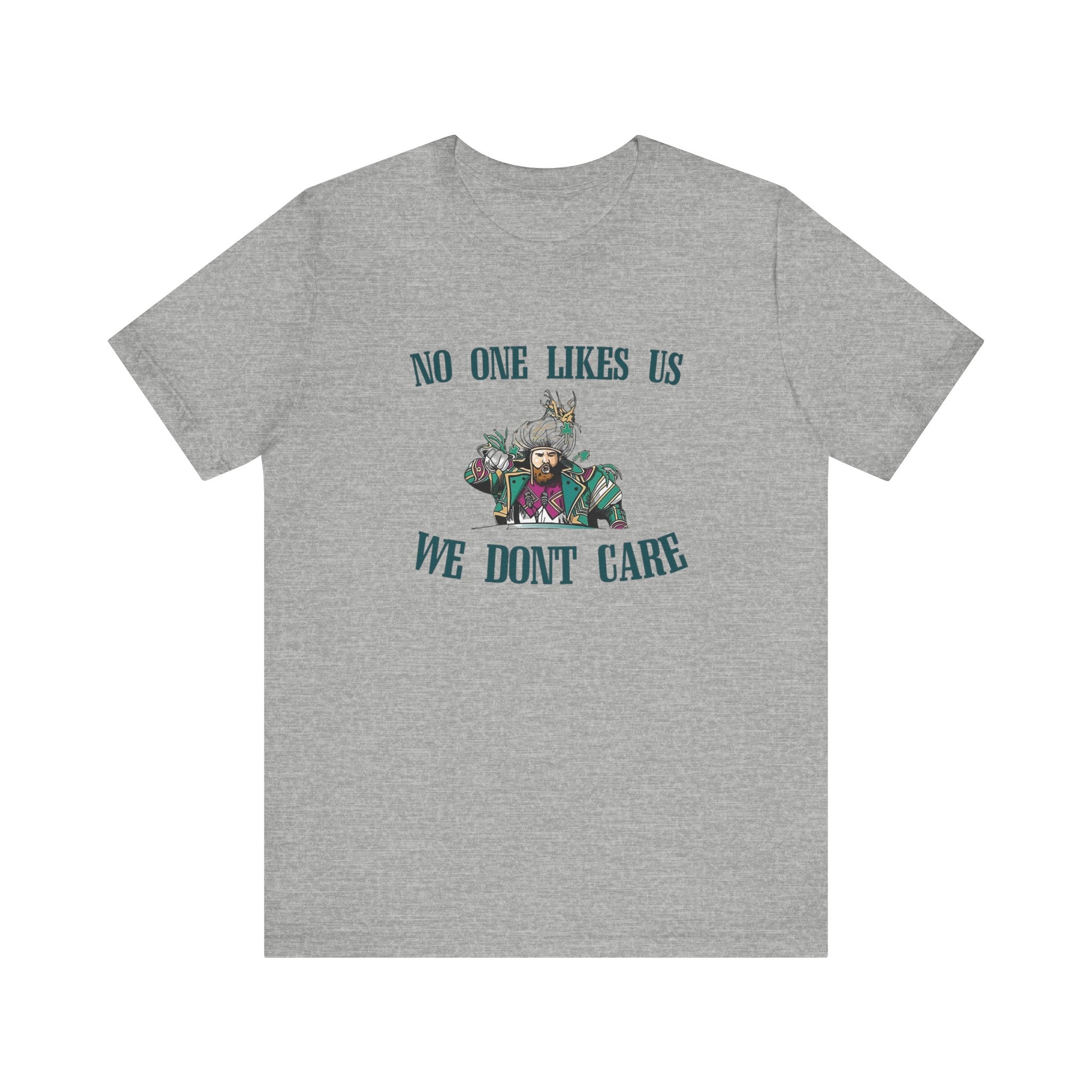 No One Likes Us Tee