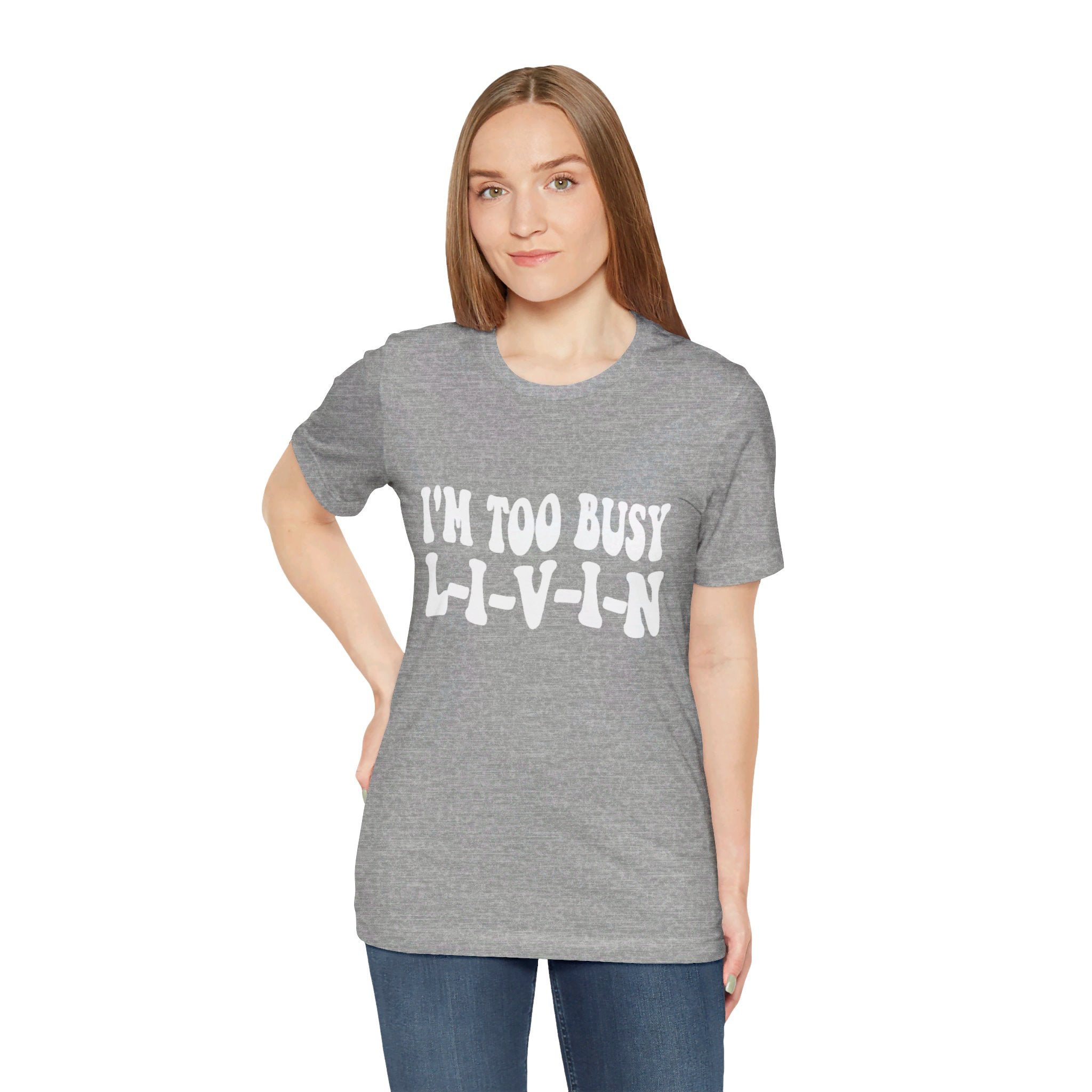 Too Busy Tee