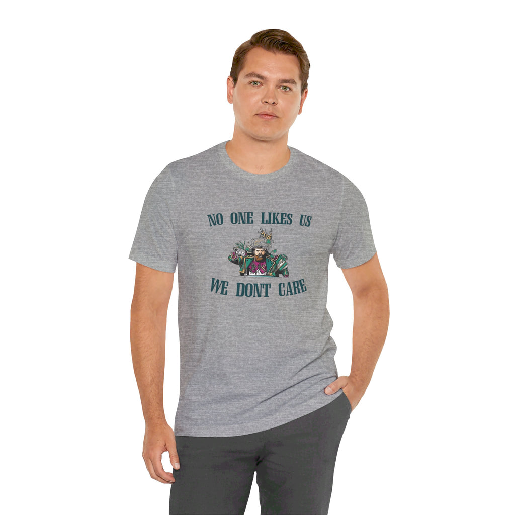 No One Likes Us Tee