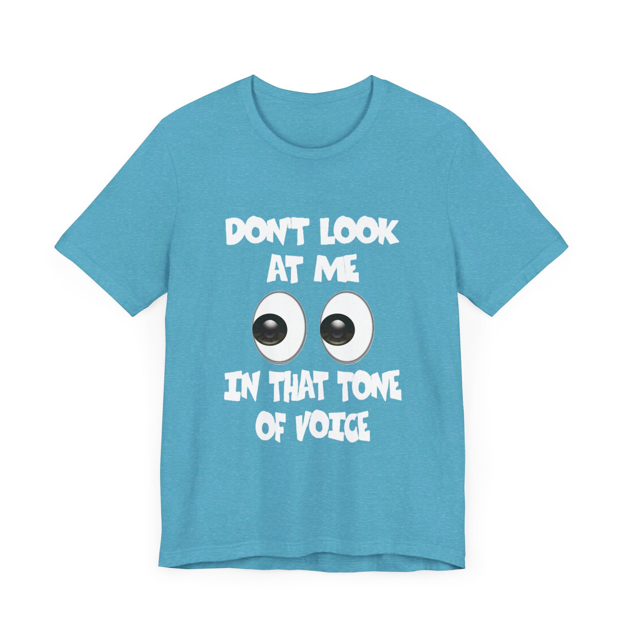 Don't Look At Me Tee
