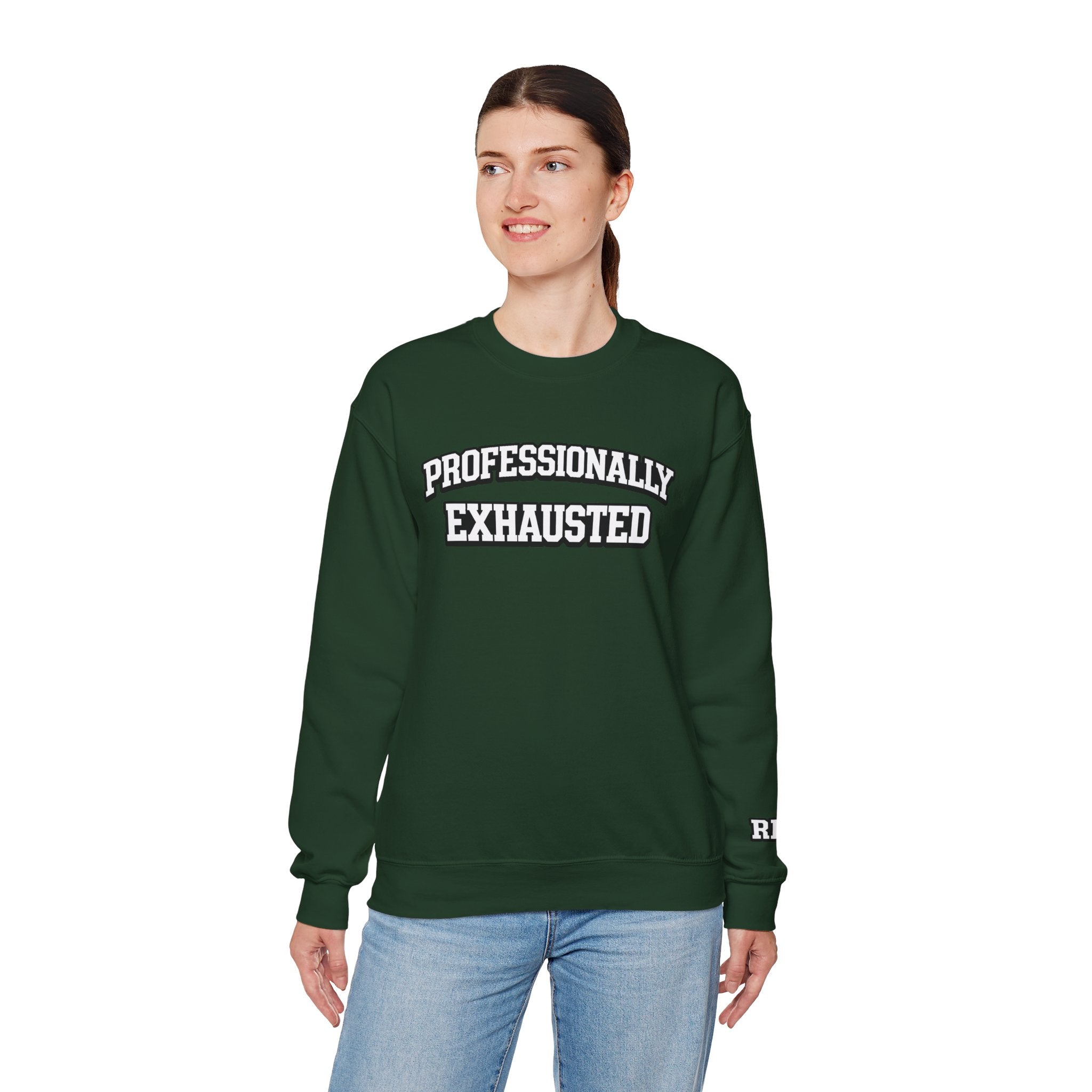 Professionally Exhausted Sweatshirt