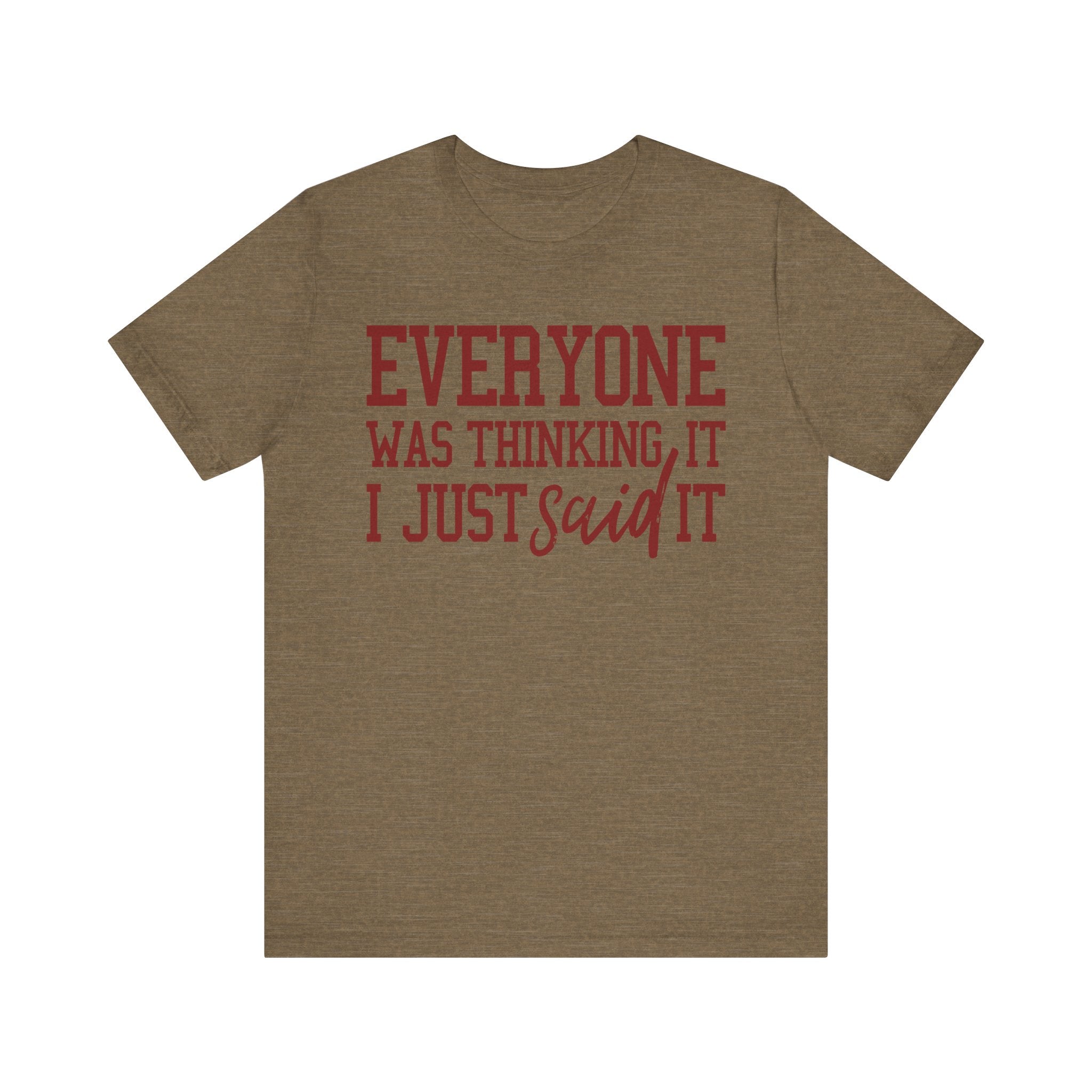 I Just Said It Tee