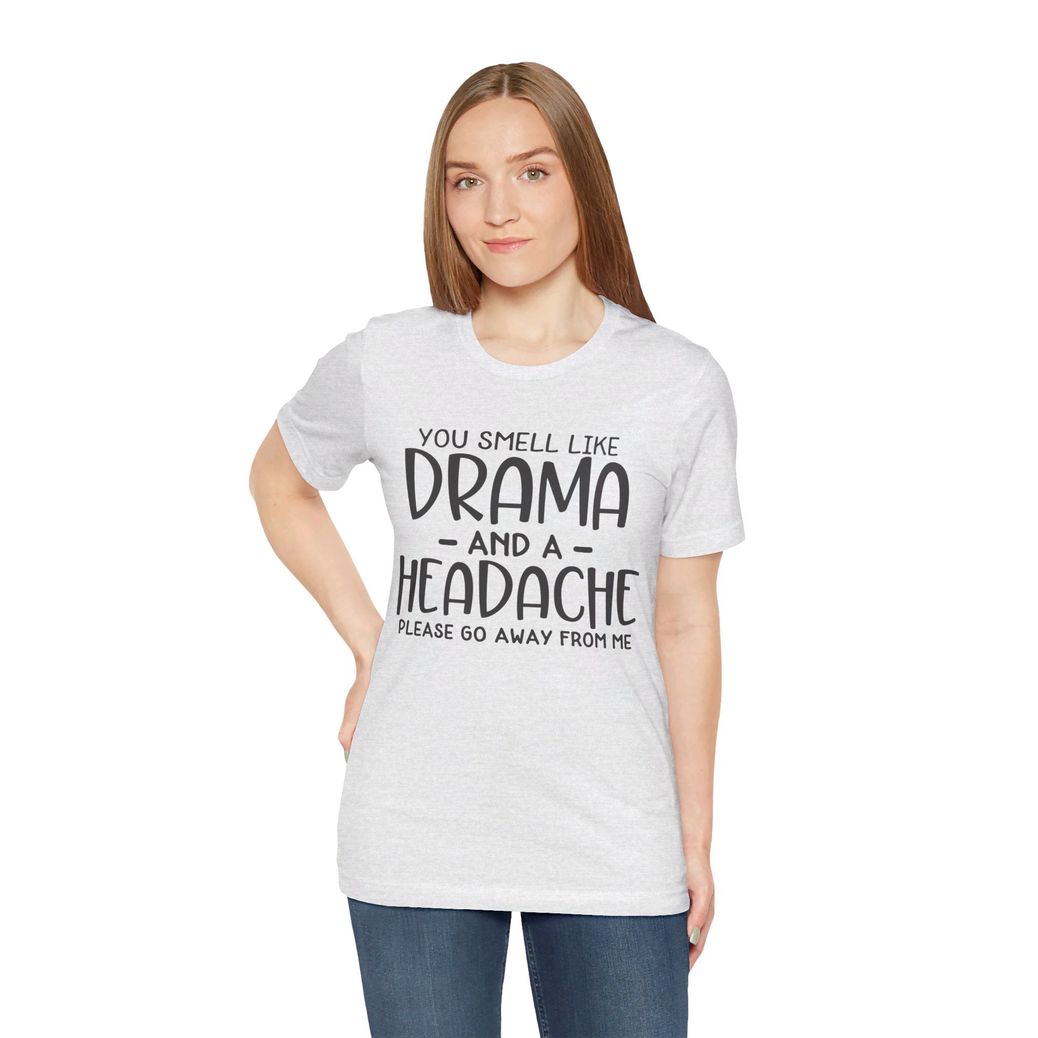 Drama and a Headache Tee