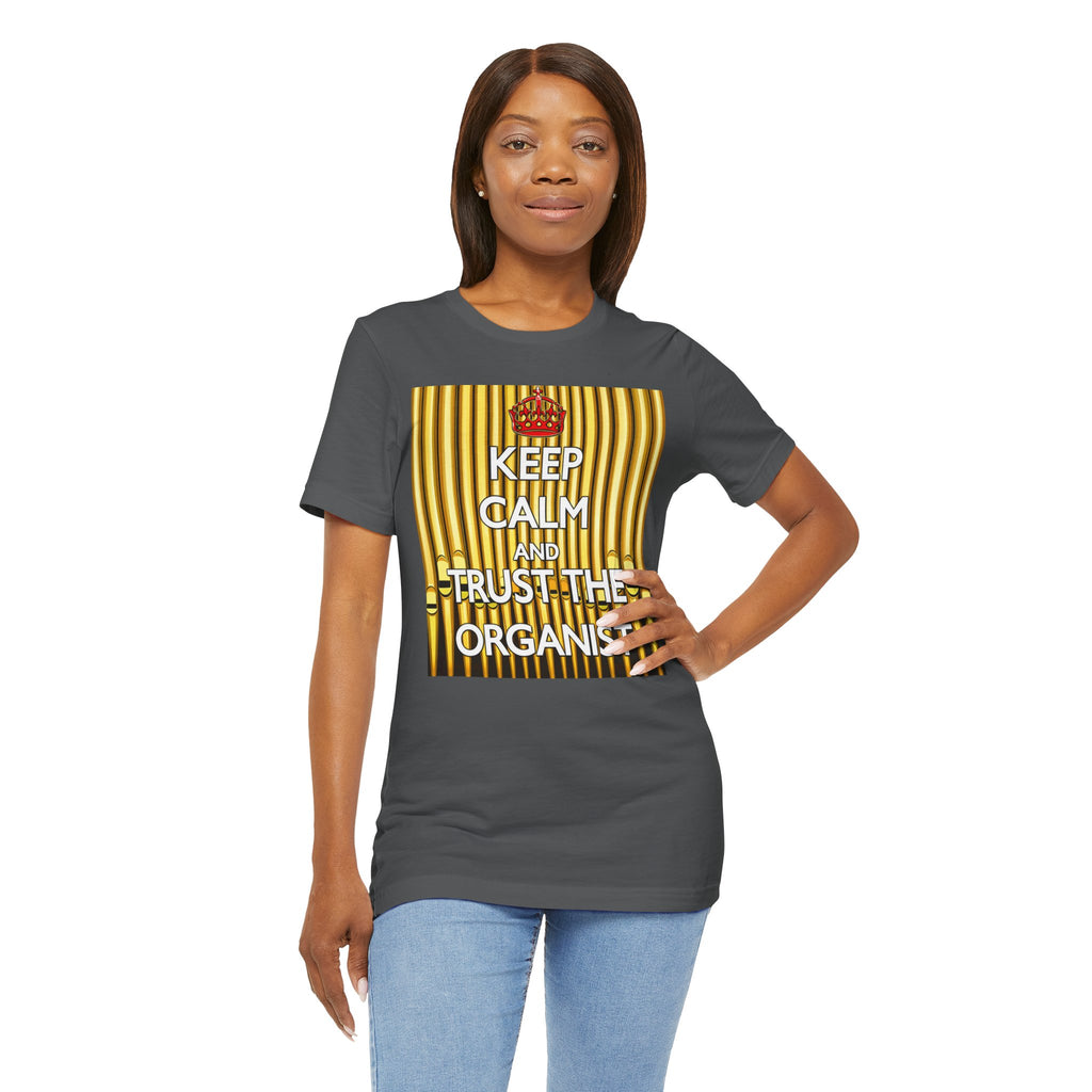 Trust the Organist Unisex T-shirt