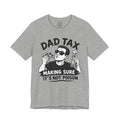 Dad Tax T-shirt
