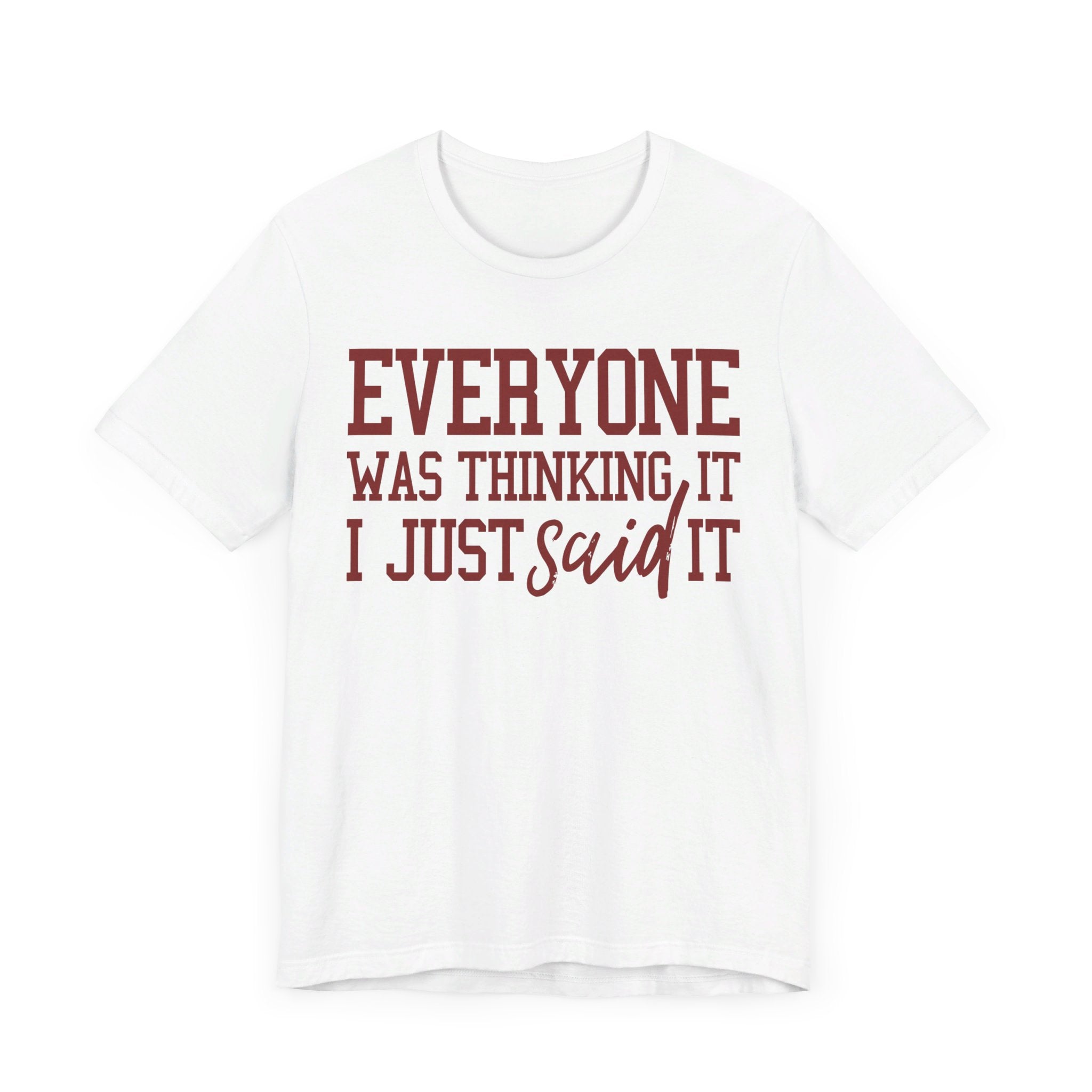 I Just Said It Tee
