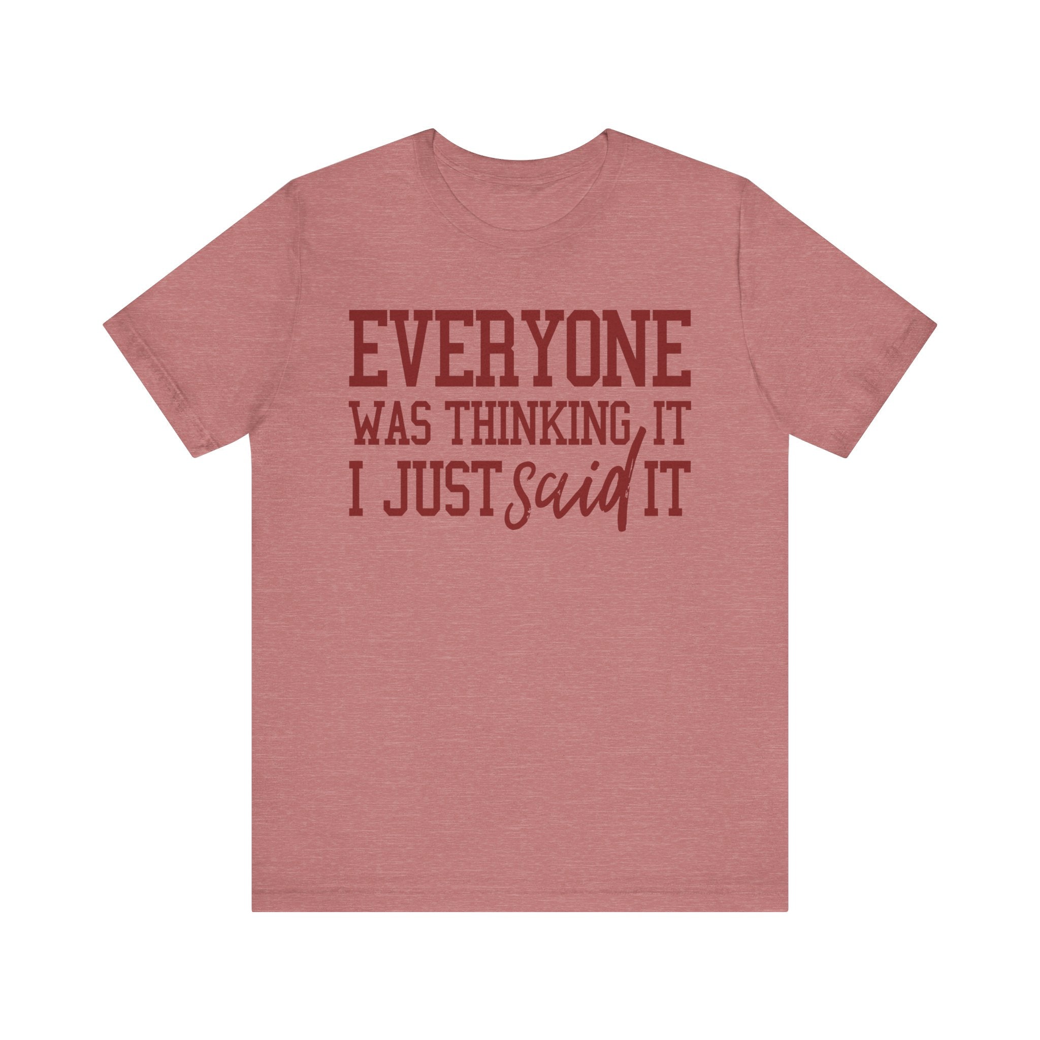 I Just Said It Tee