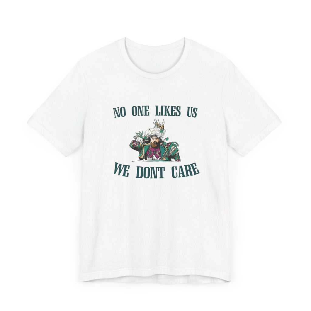 No One Likes Us Tee