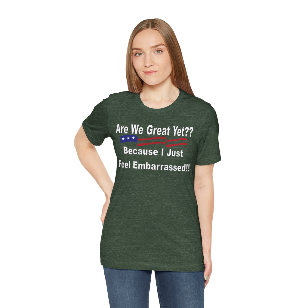 Great Yet? Short Sleeve Tee