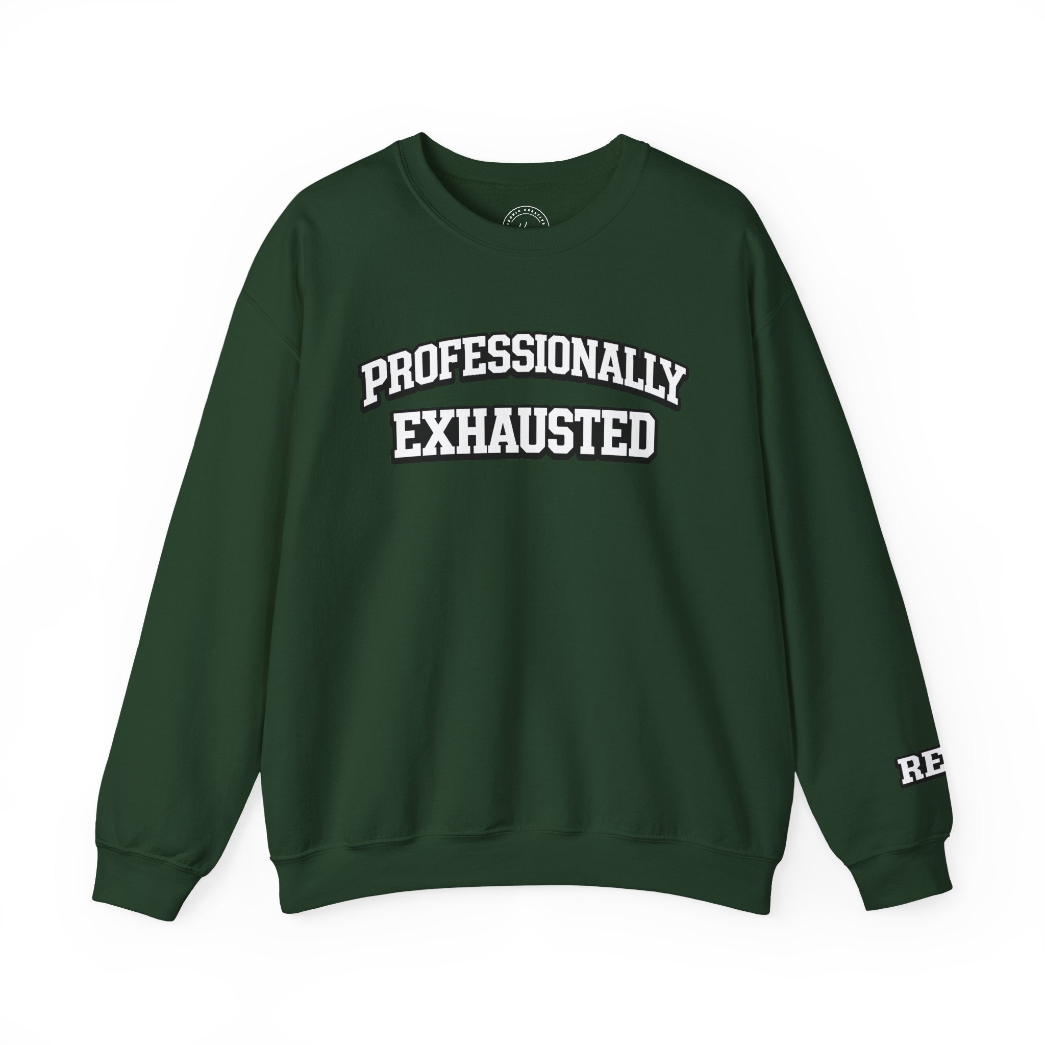Professionally Exhausted Sweatshirt