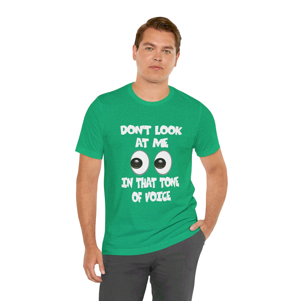 Don't Look At Me Tee