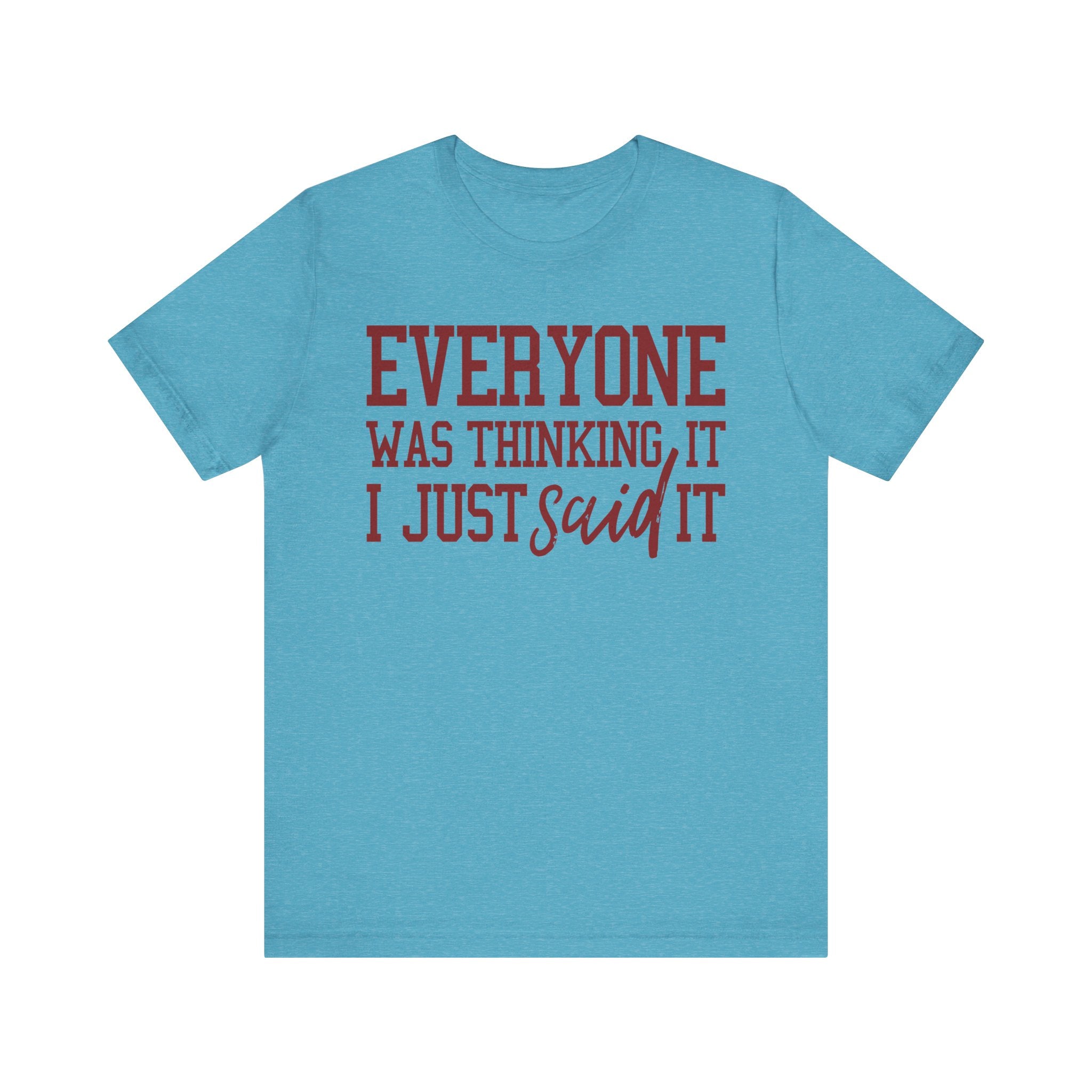 I Just Said It Tee