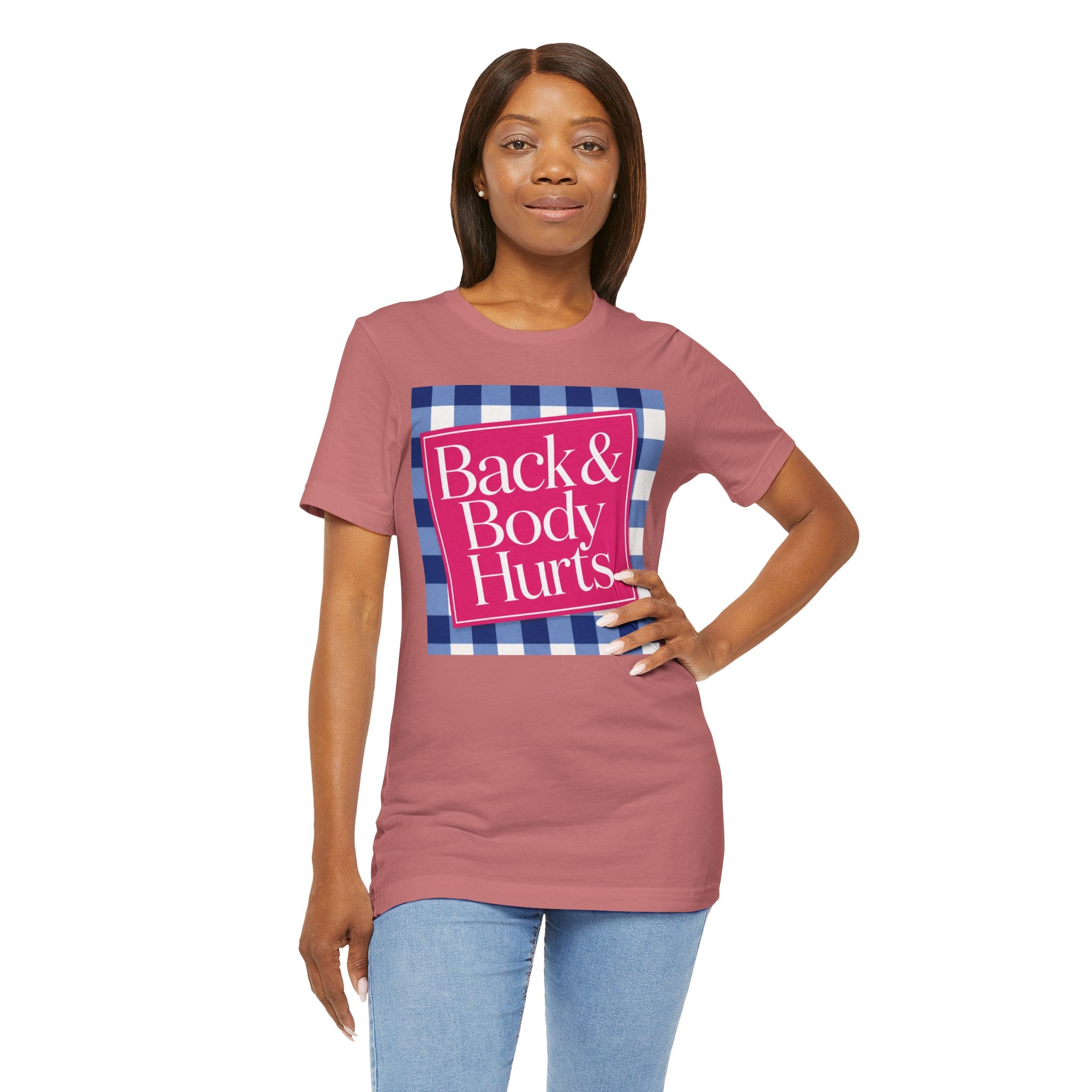 Back & Body Hurts Unisex T-Shirt