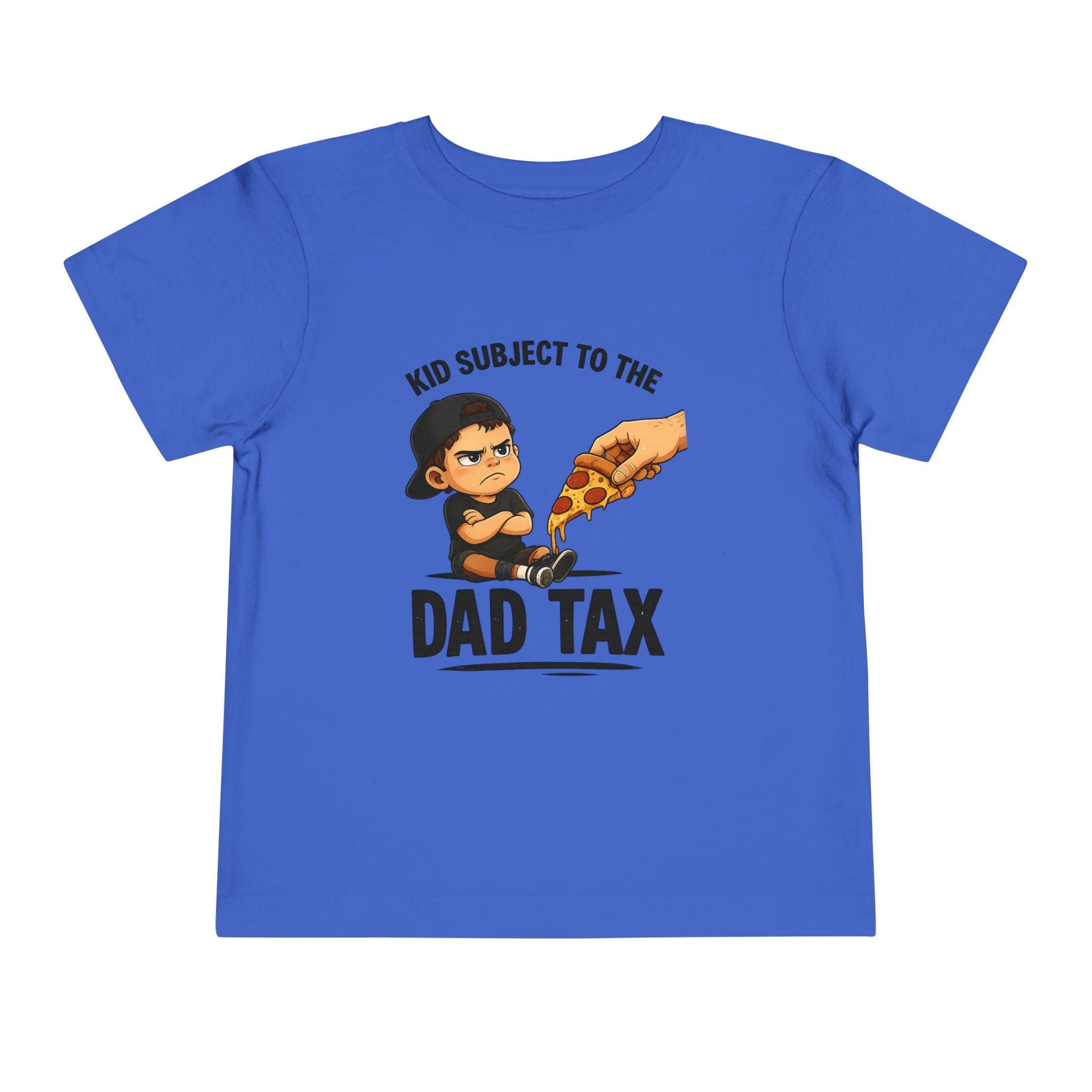 Subject to the Dad Tax Toddler Tee
