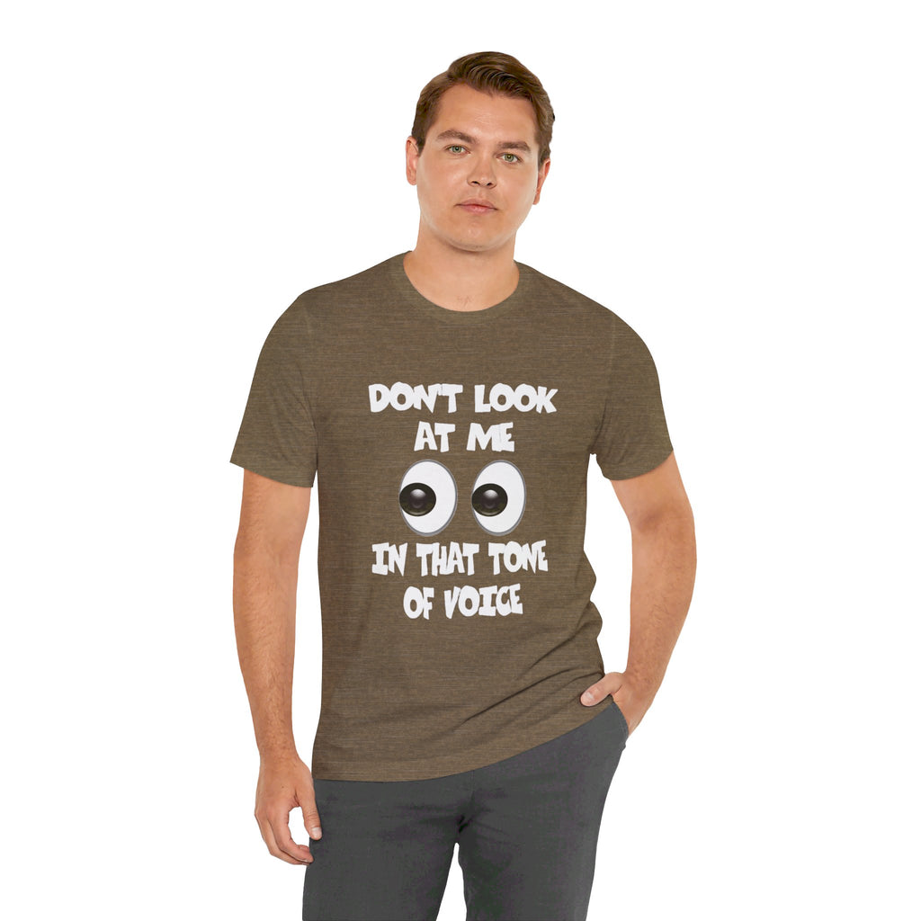Don't Look At Me Tee