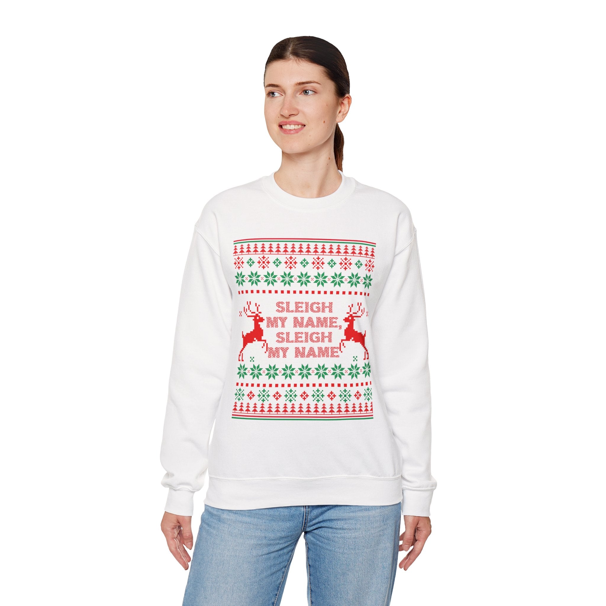 Sleigh My Name Unisex Sweatshirt