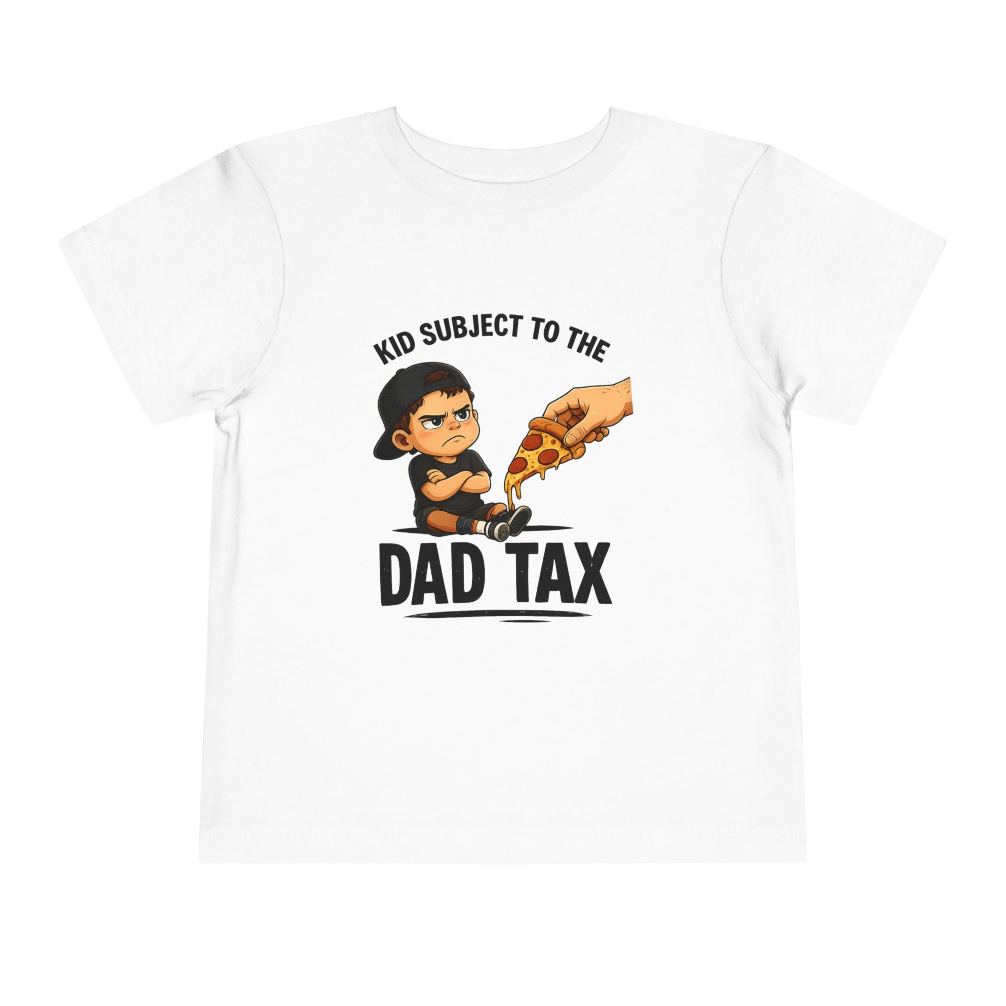 Subject to the Dad Tax Toddler Tee