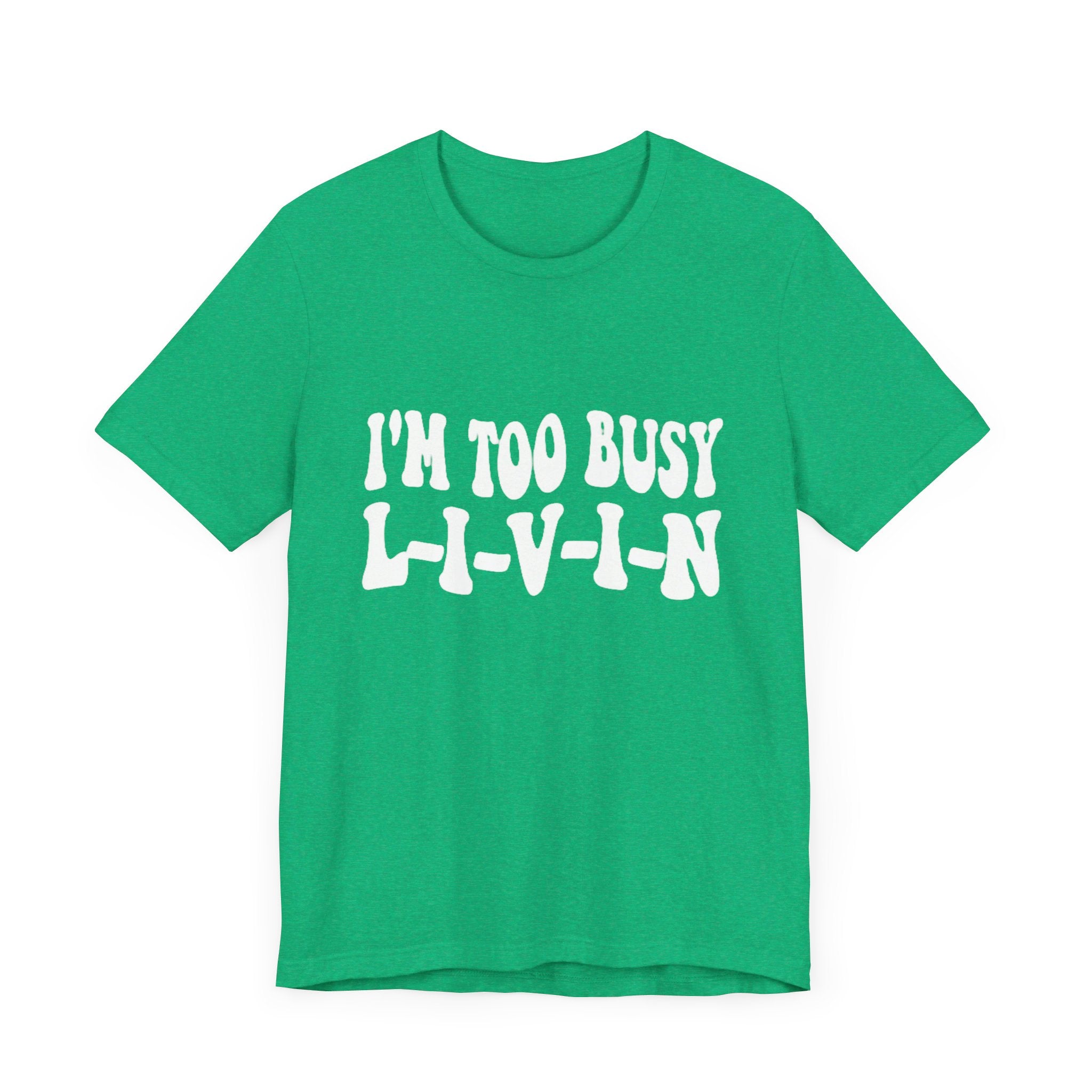 Too Busy Tee