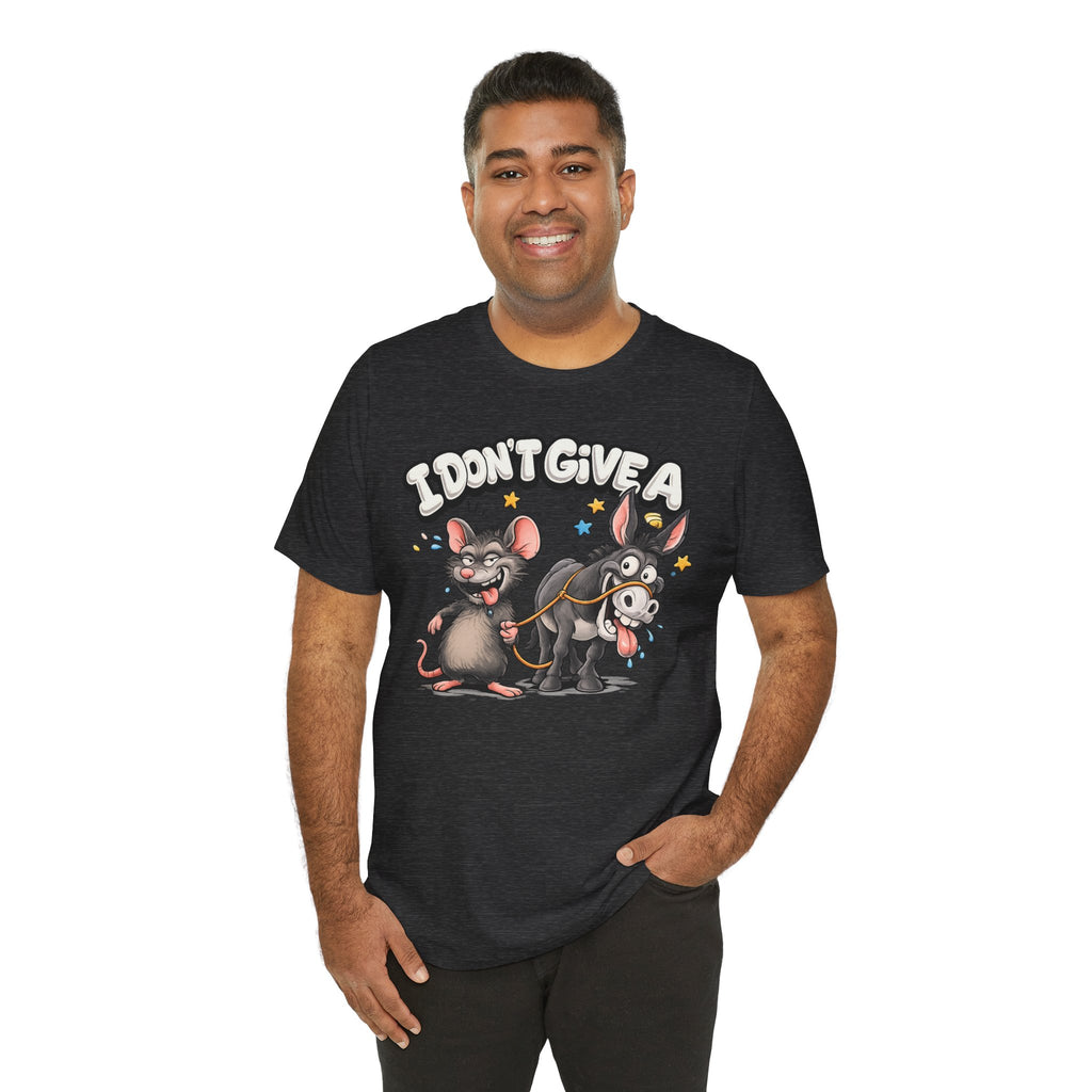 I Don't Give A Unisex T-shirt