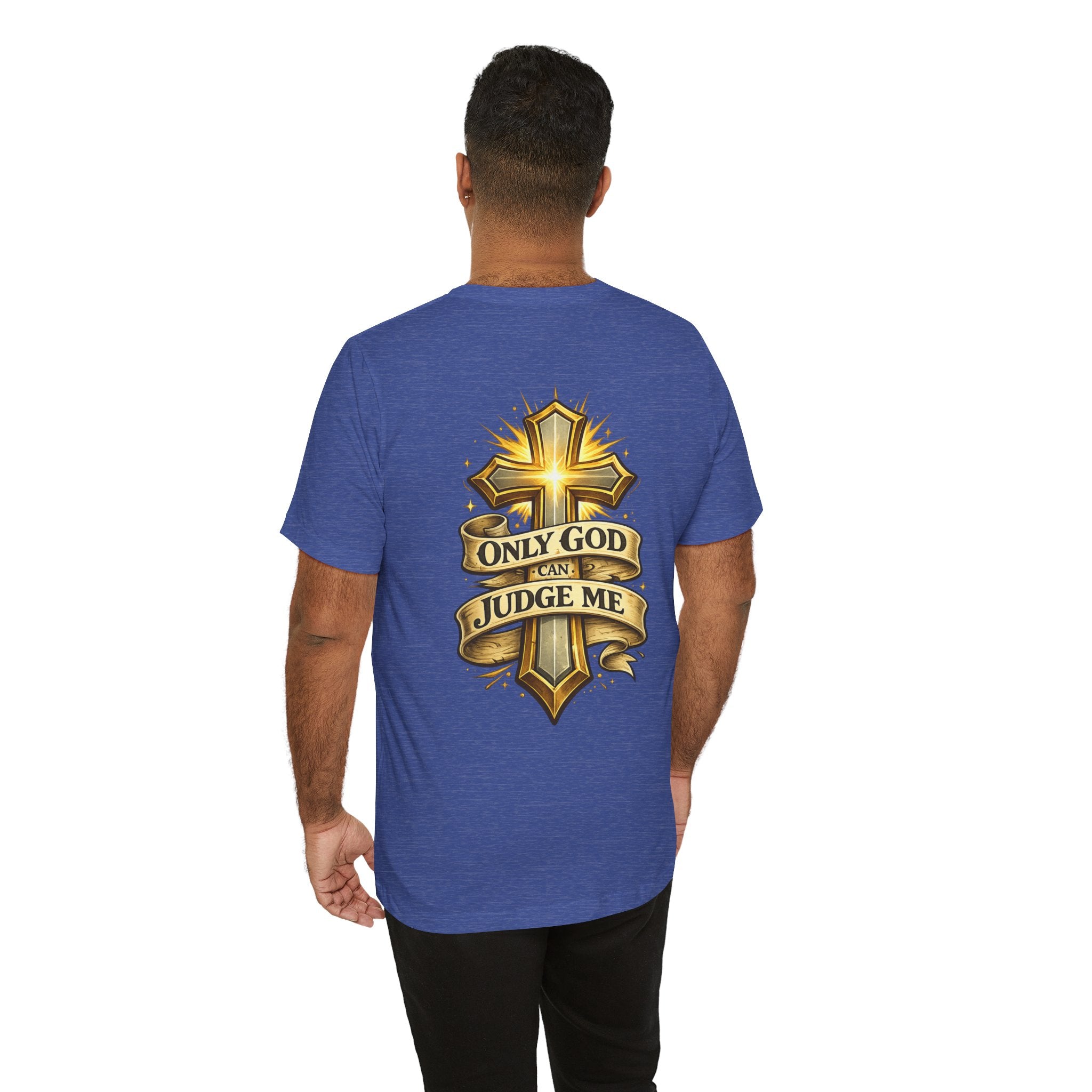 Only God Can Judge Me Unisex T-shirt