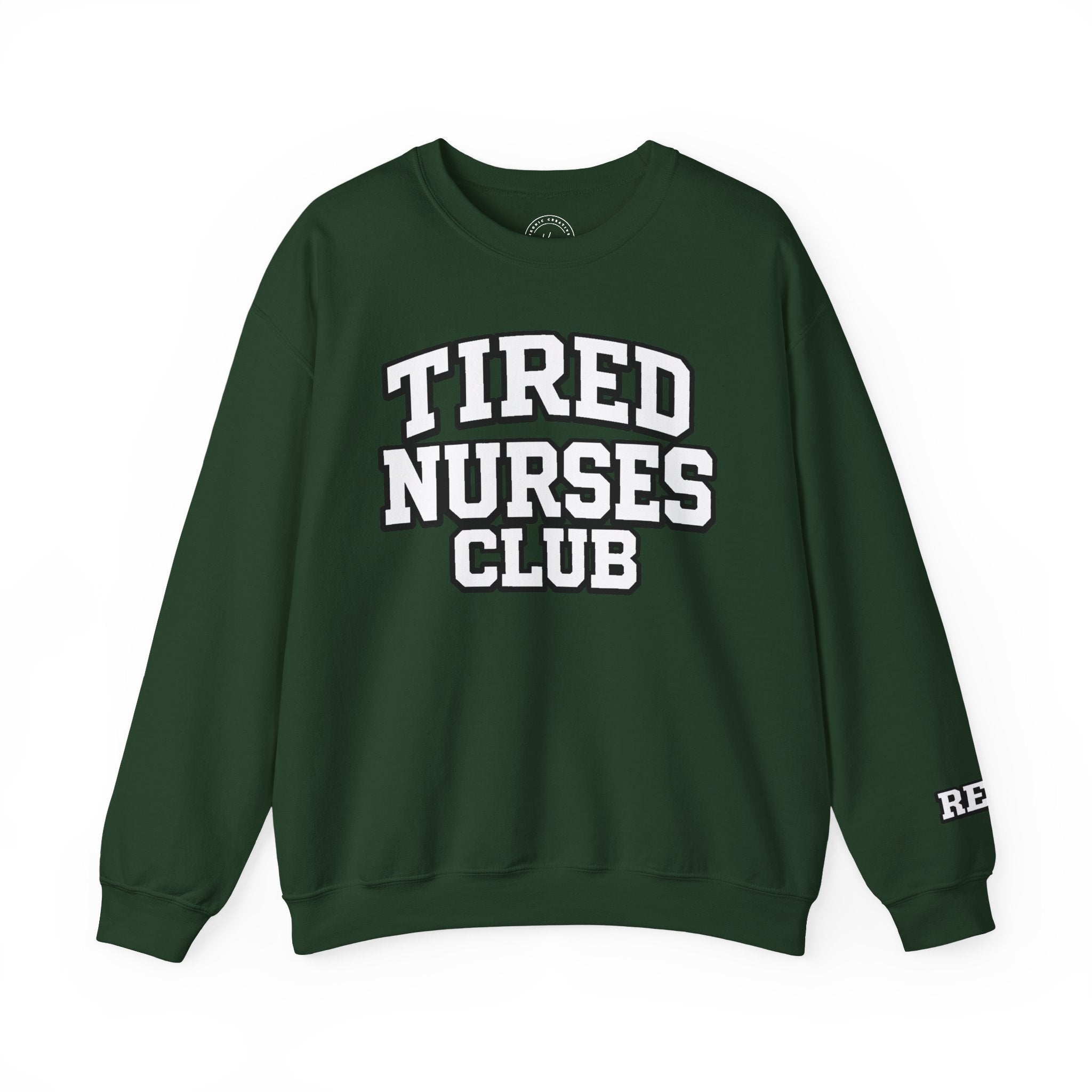 Tired Nurses Club Sweatshirt
