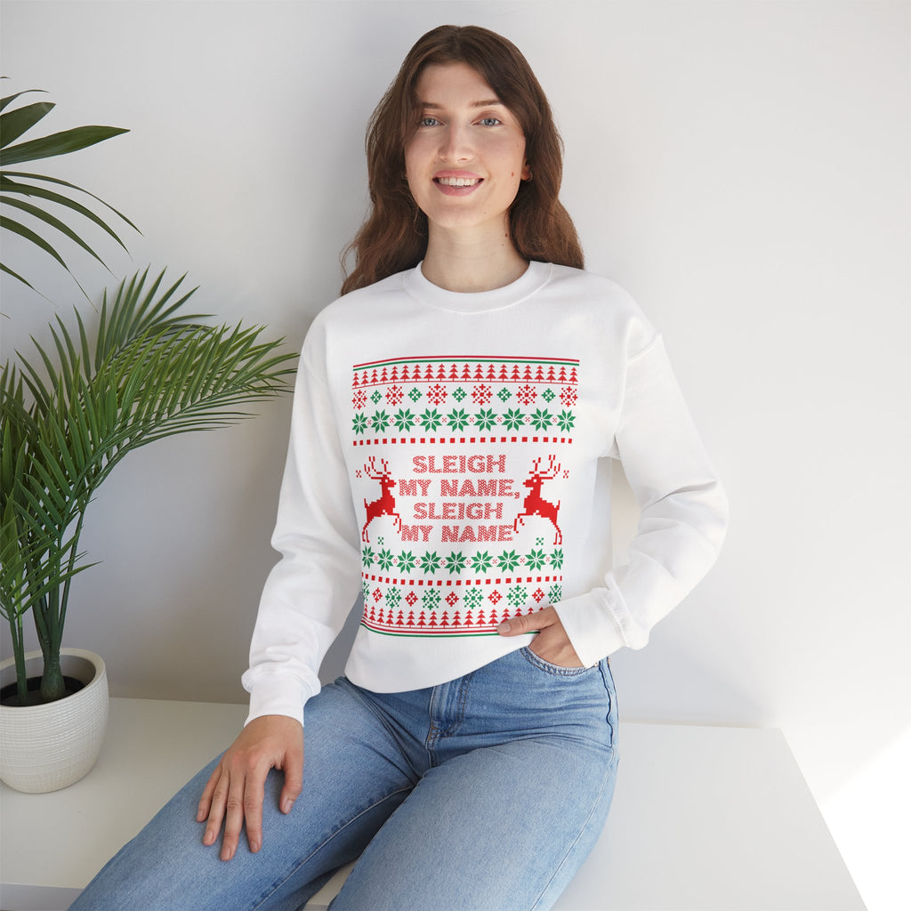 Sleigh My Name Unisex Sweatshirt