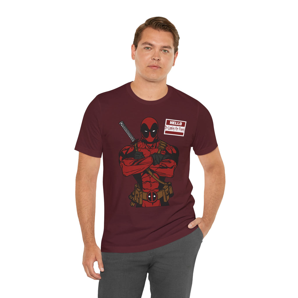 Lookin for Francis Tee