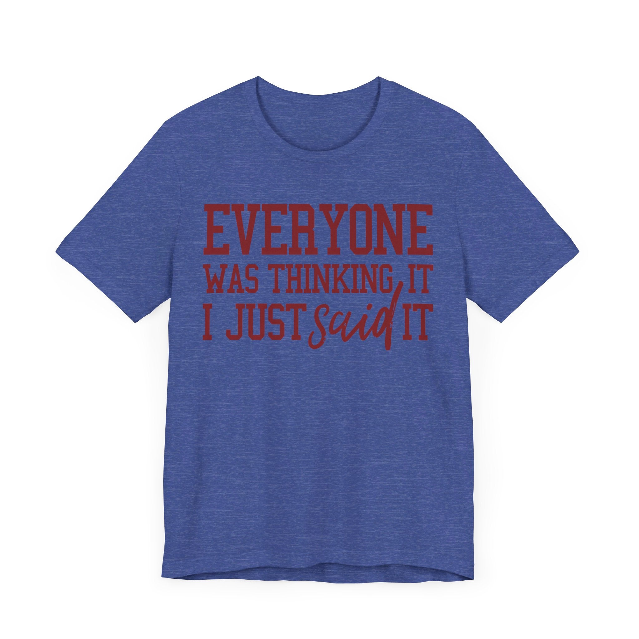 I Just Said It Tee