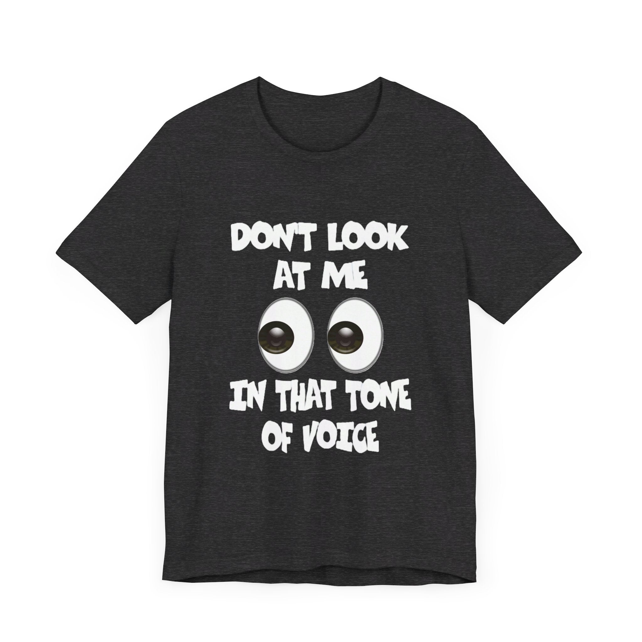 Don't Look At Me Tee