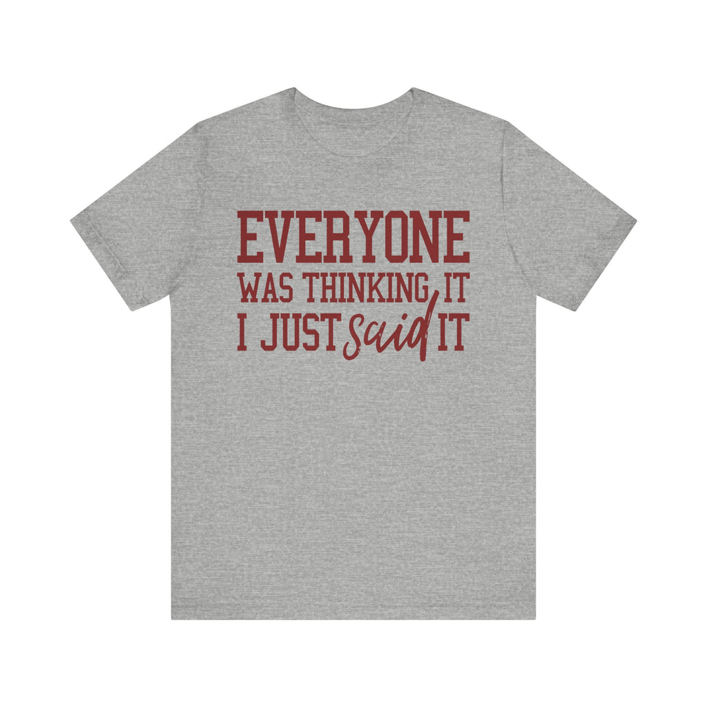 I Just Said It Tee