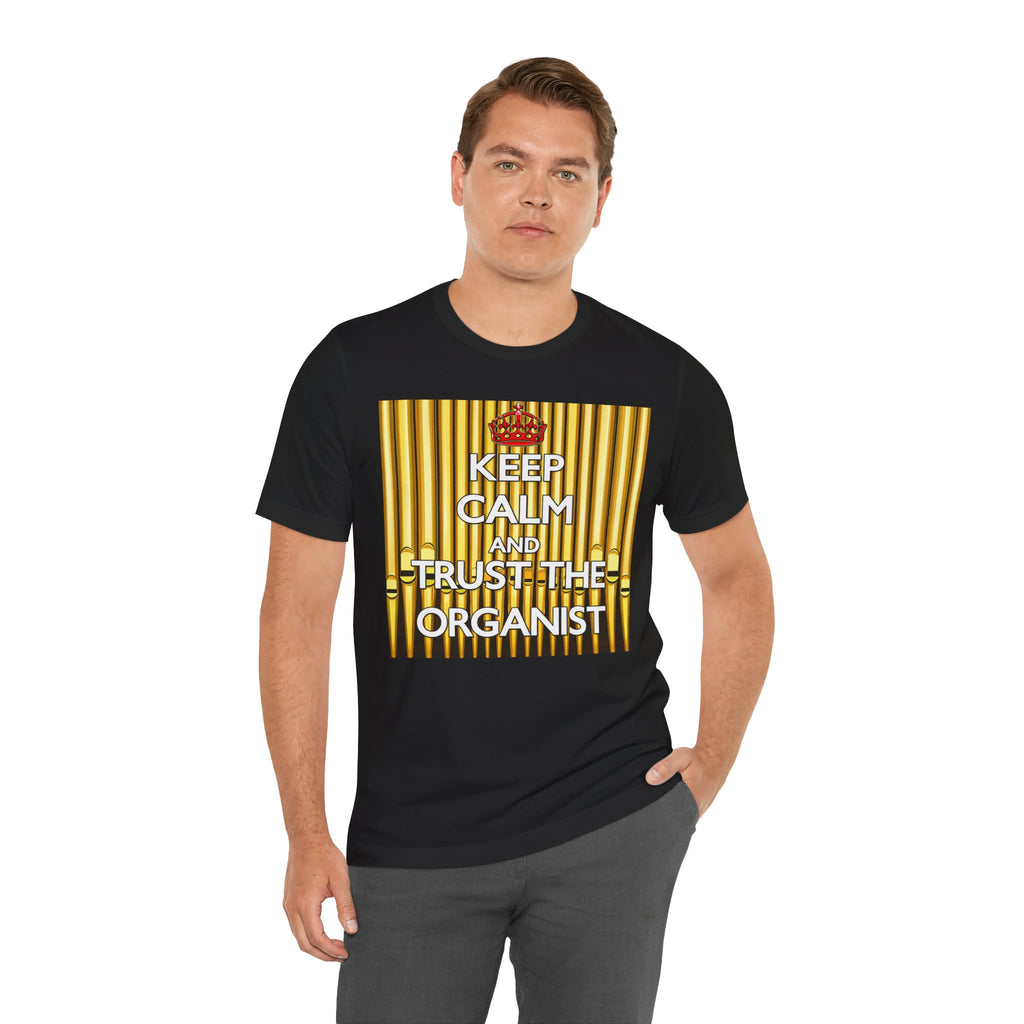 Trust the Organist Unisex T-shirt