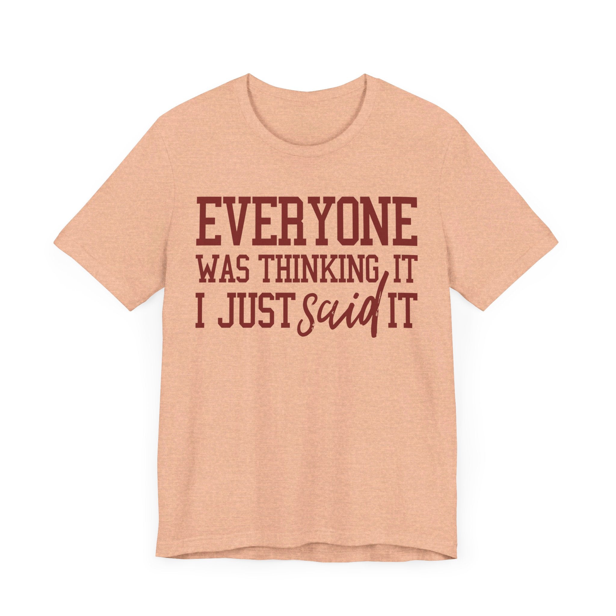 I Just Said It Tee