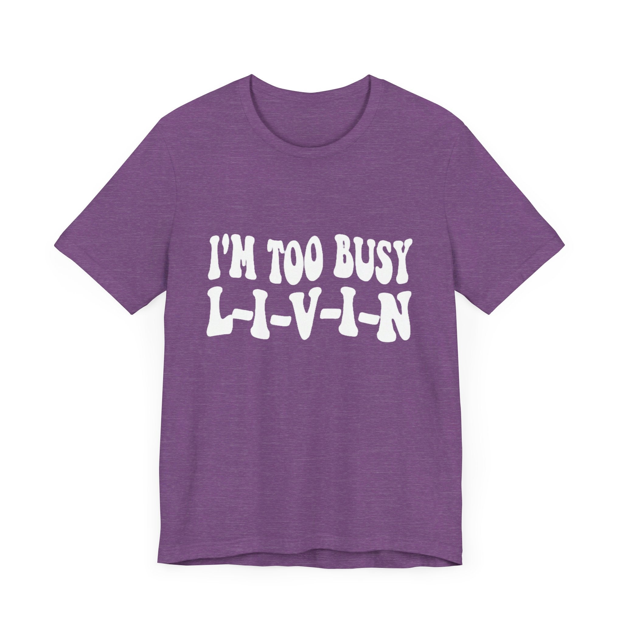 Too Busy Tee