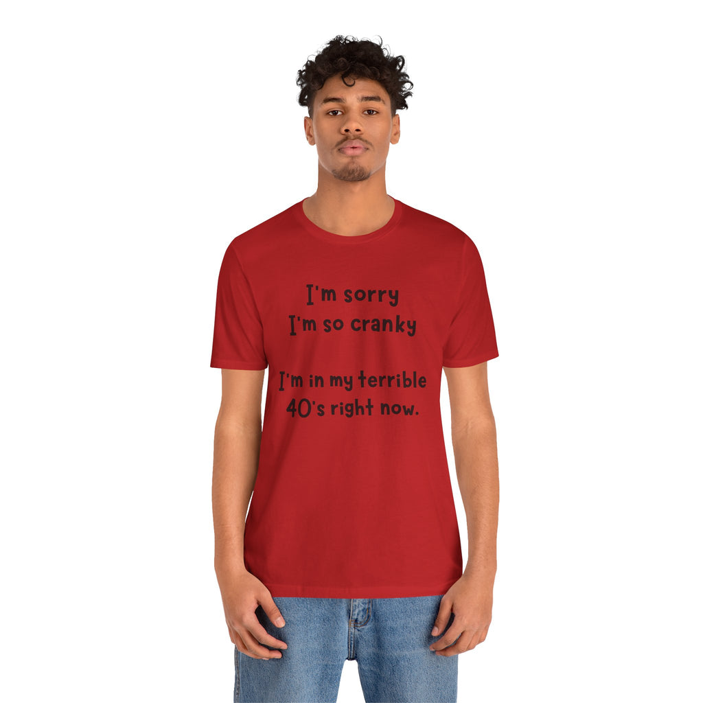 Terrible 40's Unisex T-Shirt