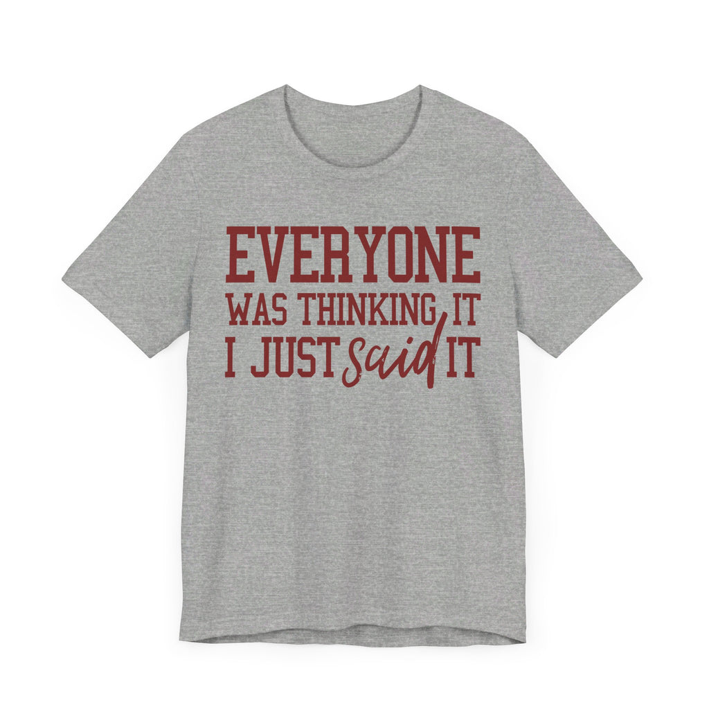 I Just Said It Tee