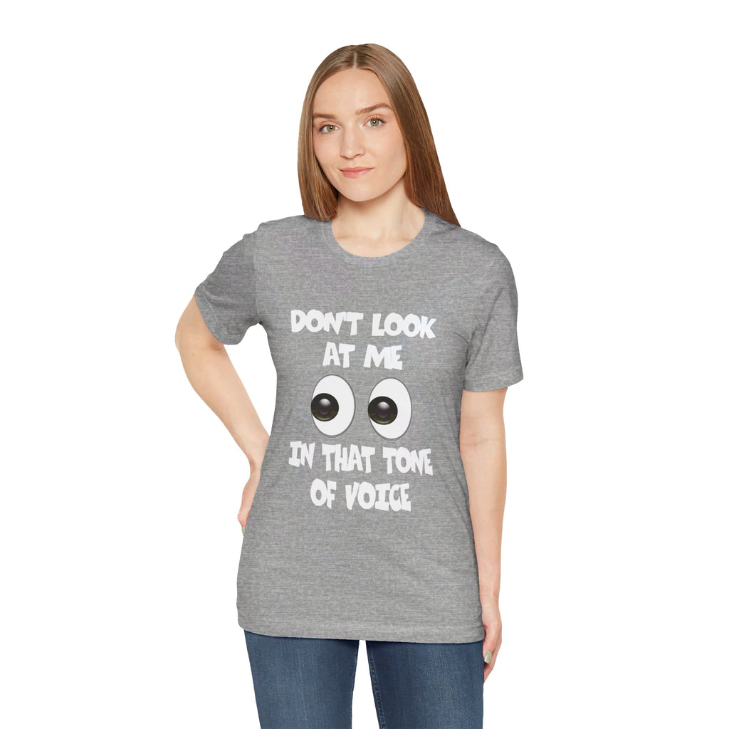 Don't Look At Me Tee