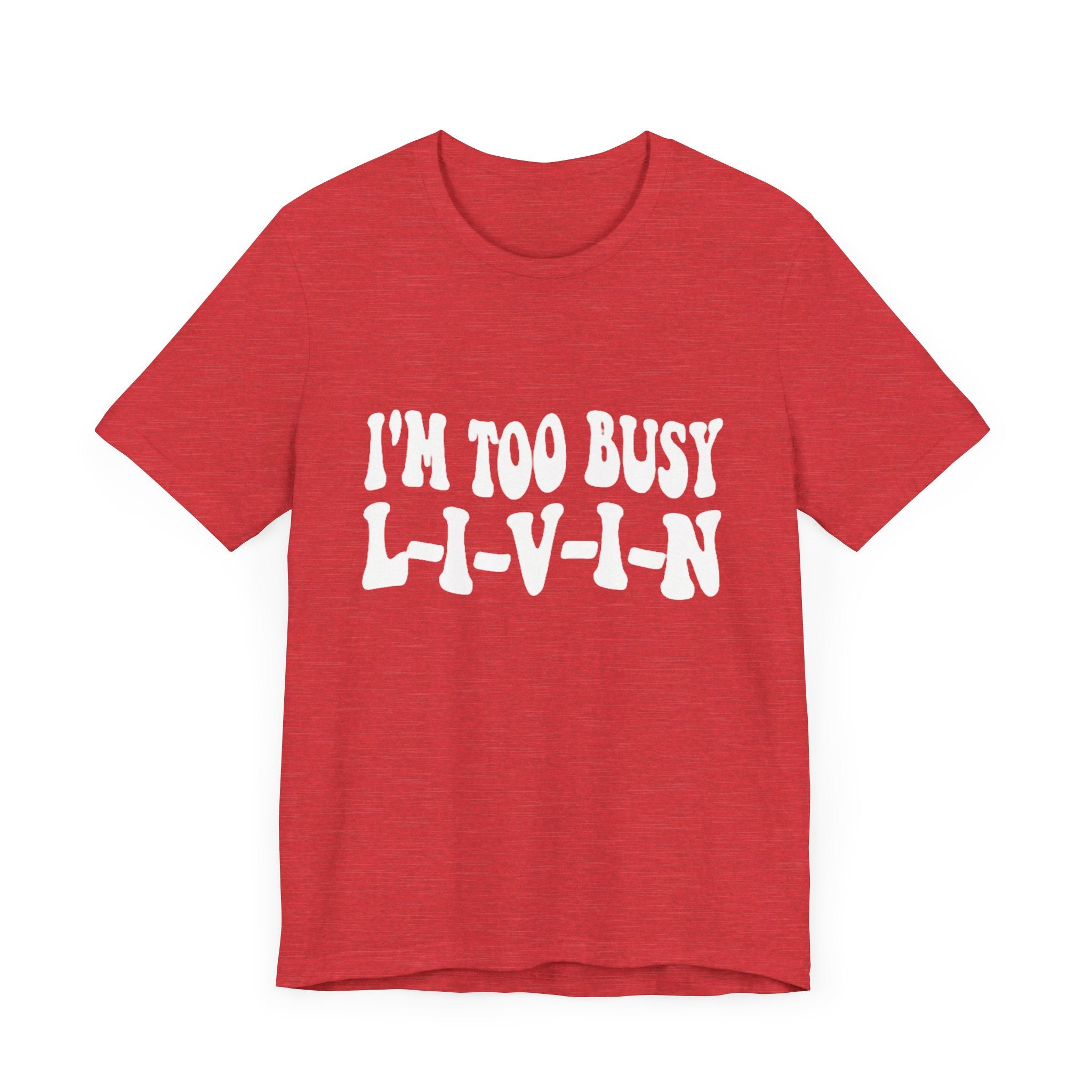 Too Busy Tee