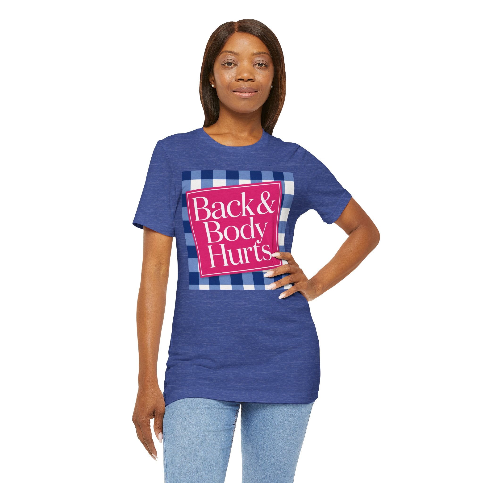 Back & Body Hurts Unisex T-Shirt
