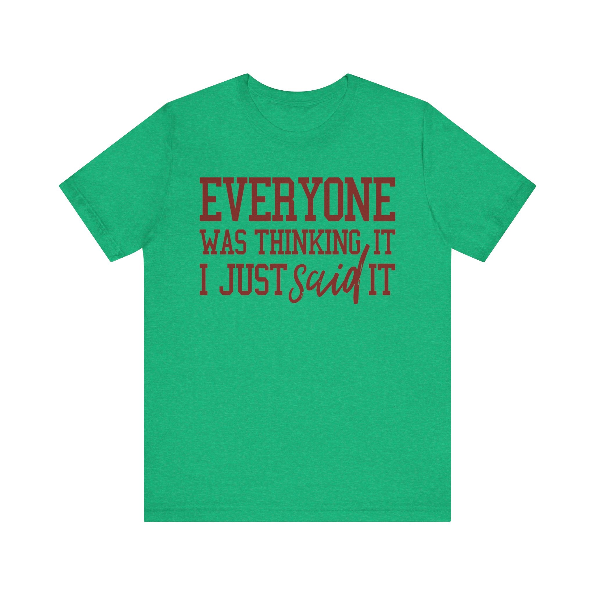 I Just Said It Tee